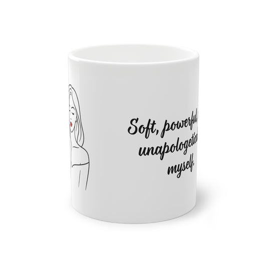 "Soft, powerful, unapologetically myself" Mug (EU) 11oz Ceramic