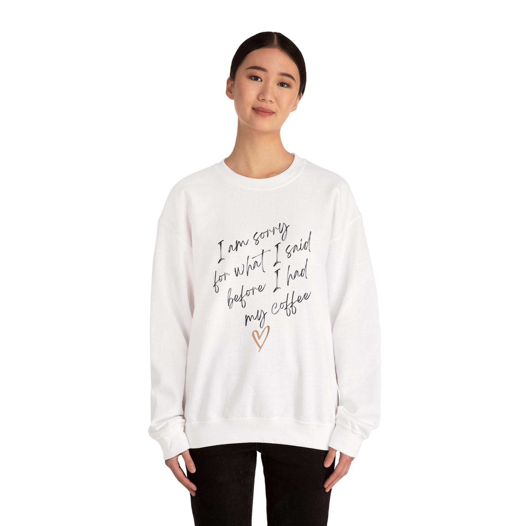 "I am sorry for what I said before I had my coffee" (EU) Crewneck Sweatshirt