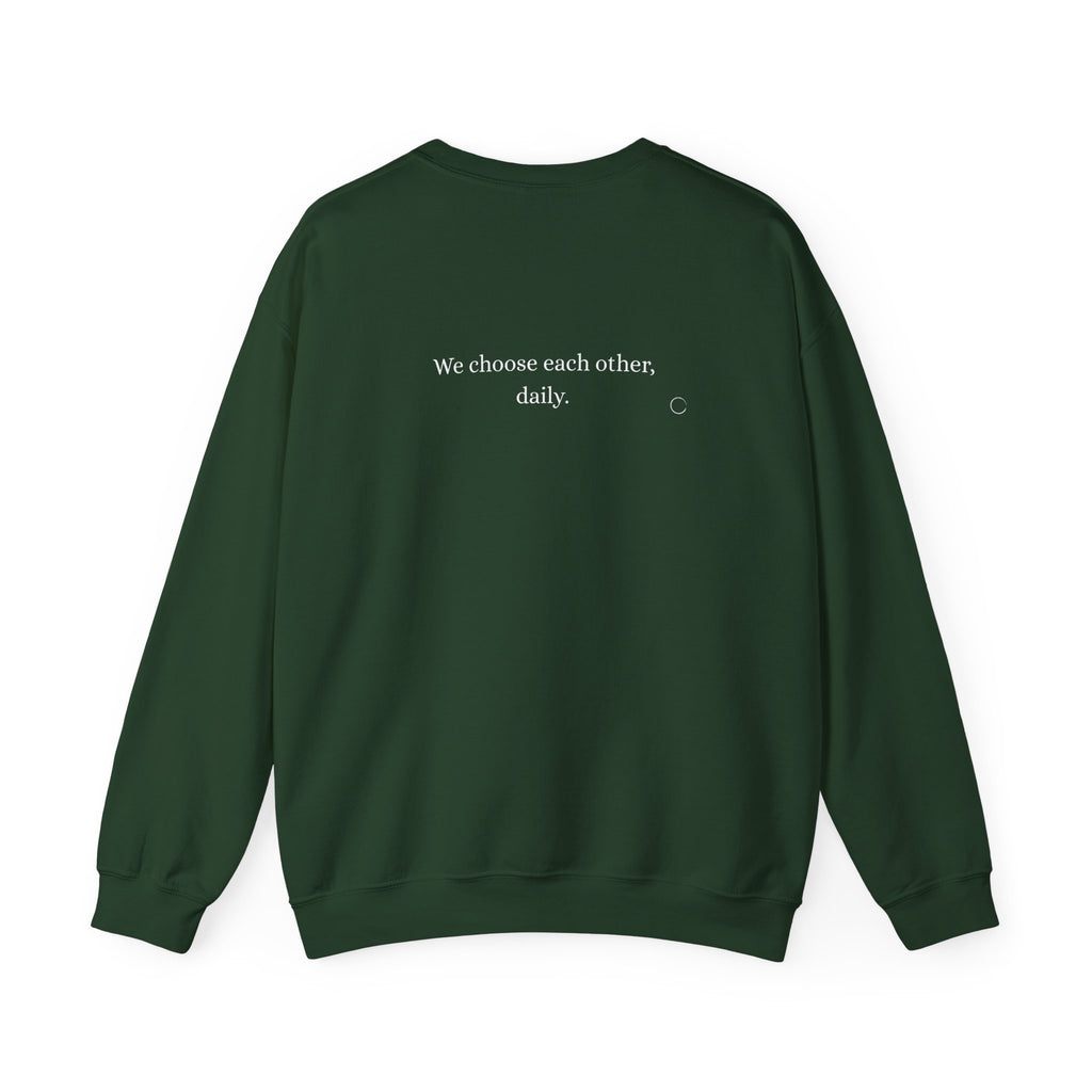 We choose each other, daily. Sweatshirt (EU)