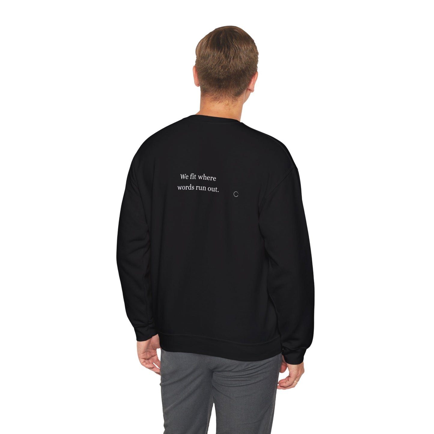 We fit where words run out. Sweatshirt (EU)