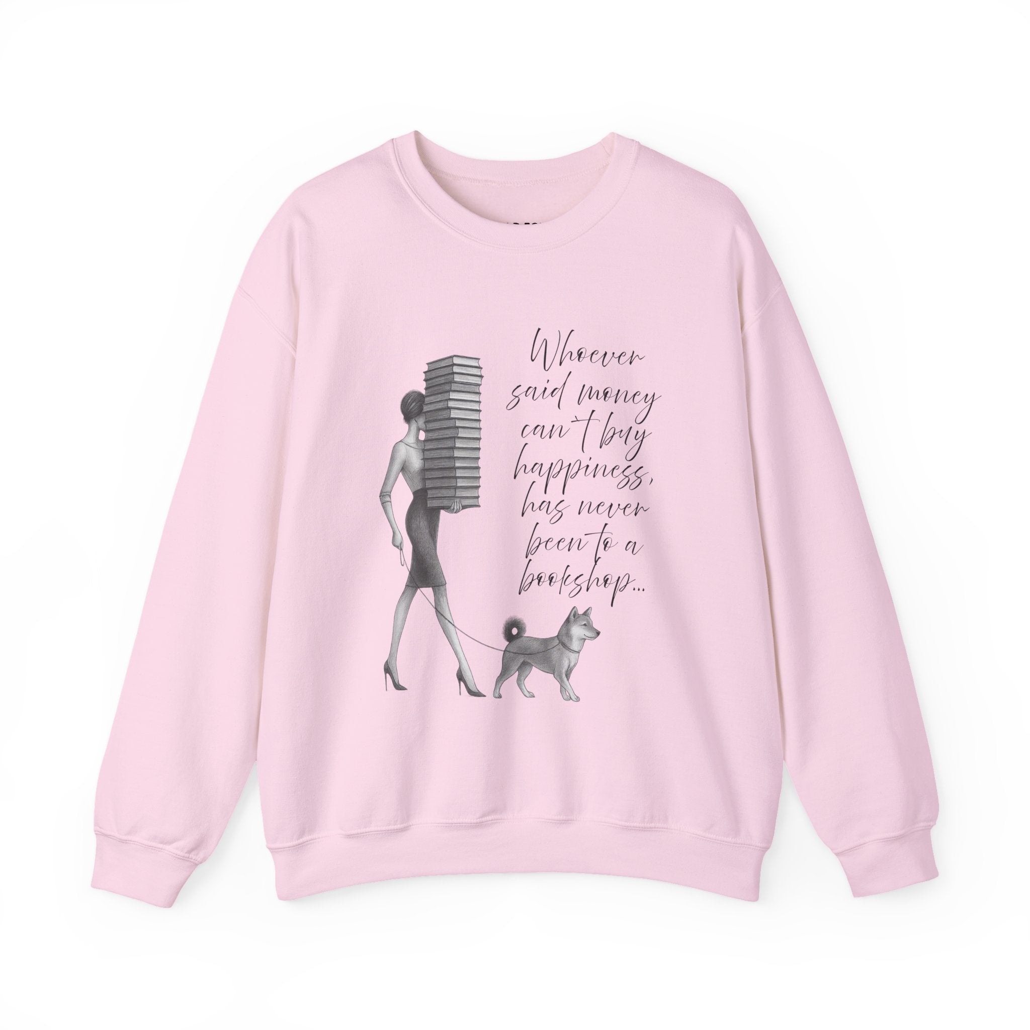 "Whoever said money can`t buy happinness, has never been to a bookstore" (EU) Crewneck Sweatshirt