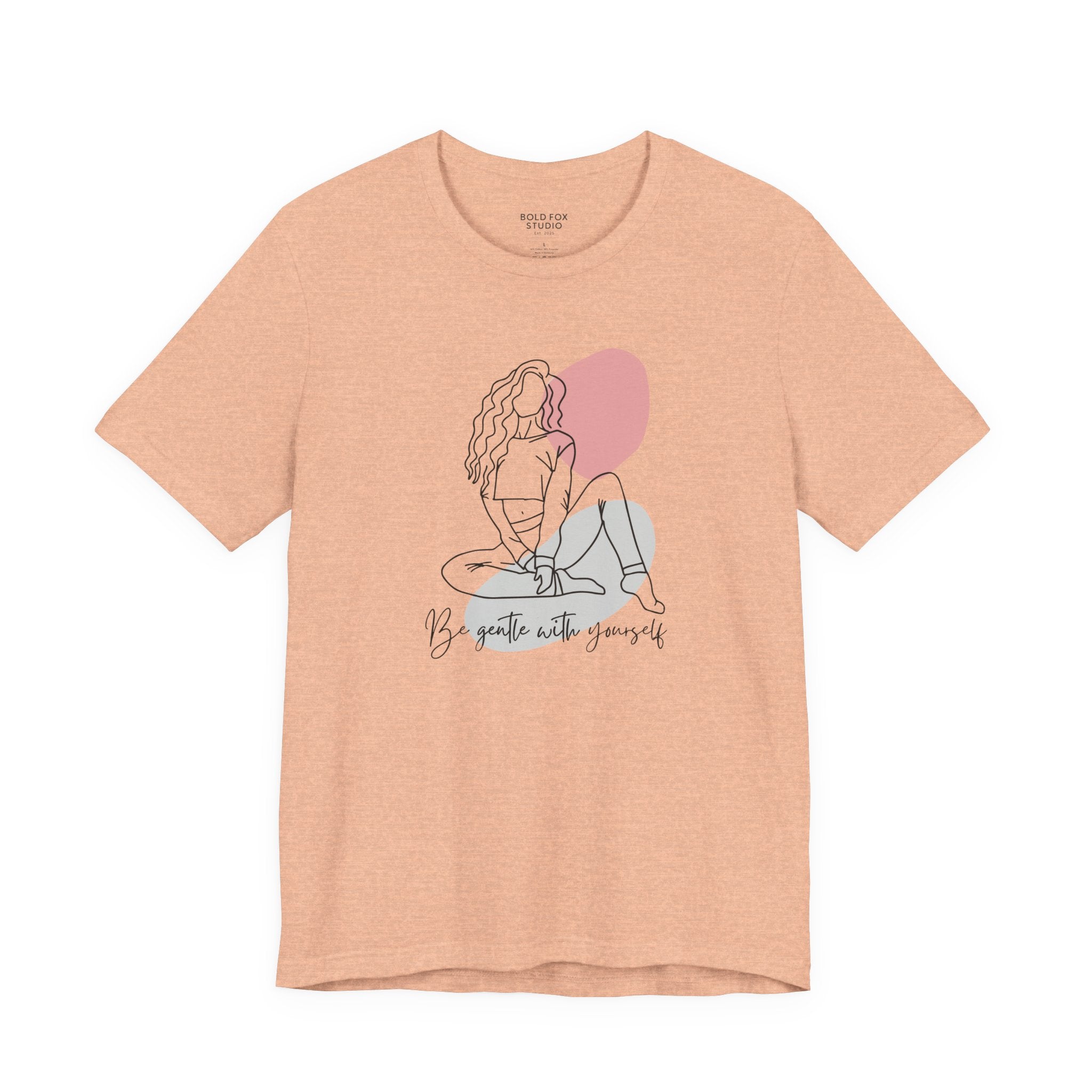 Be Gentle With Yourself. (EU) T-Shirt
