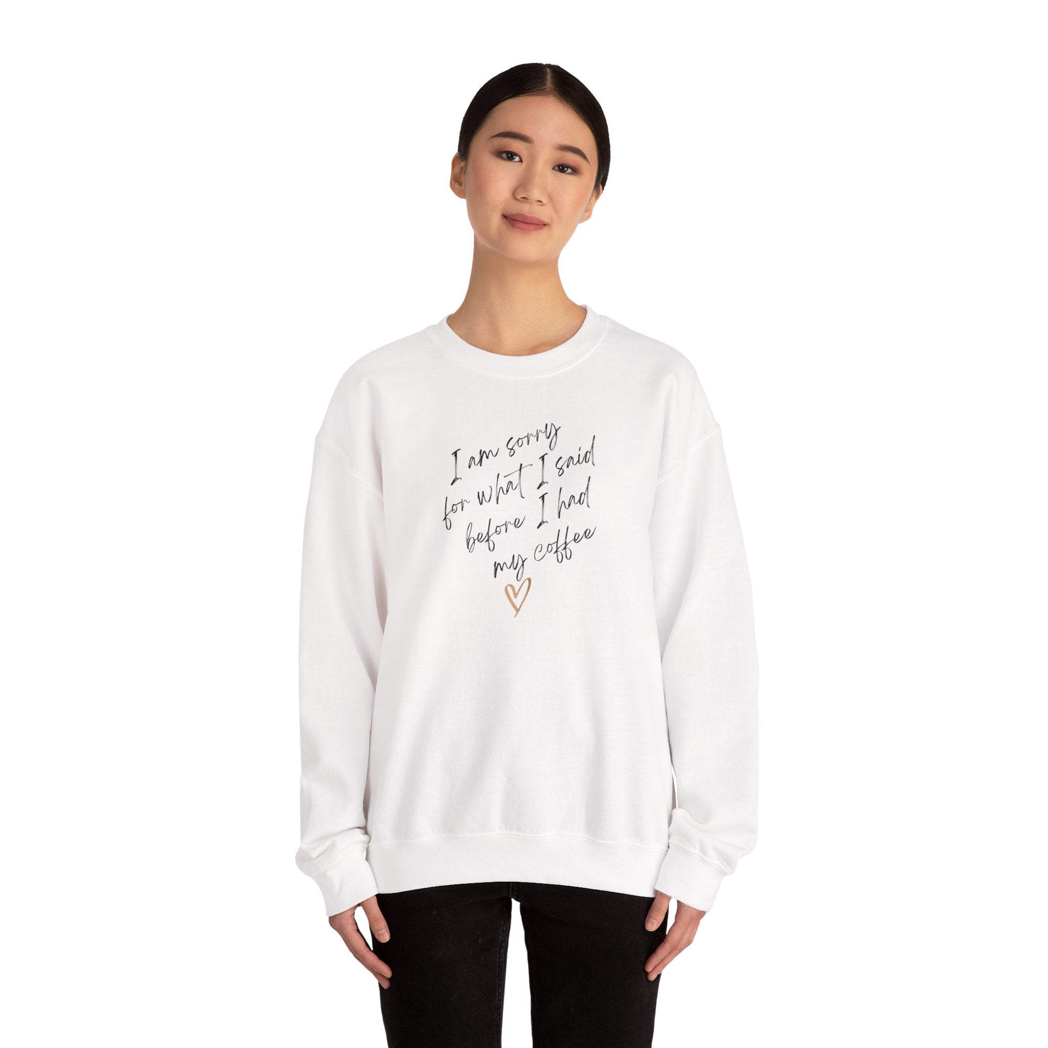 I am sorry for what I said. Small text. Sweatshirt (EU)