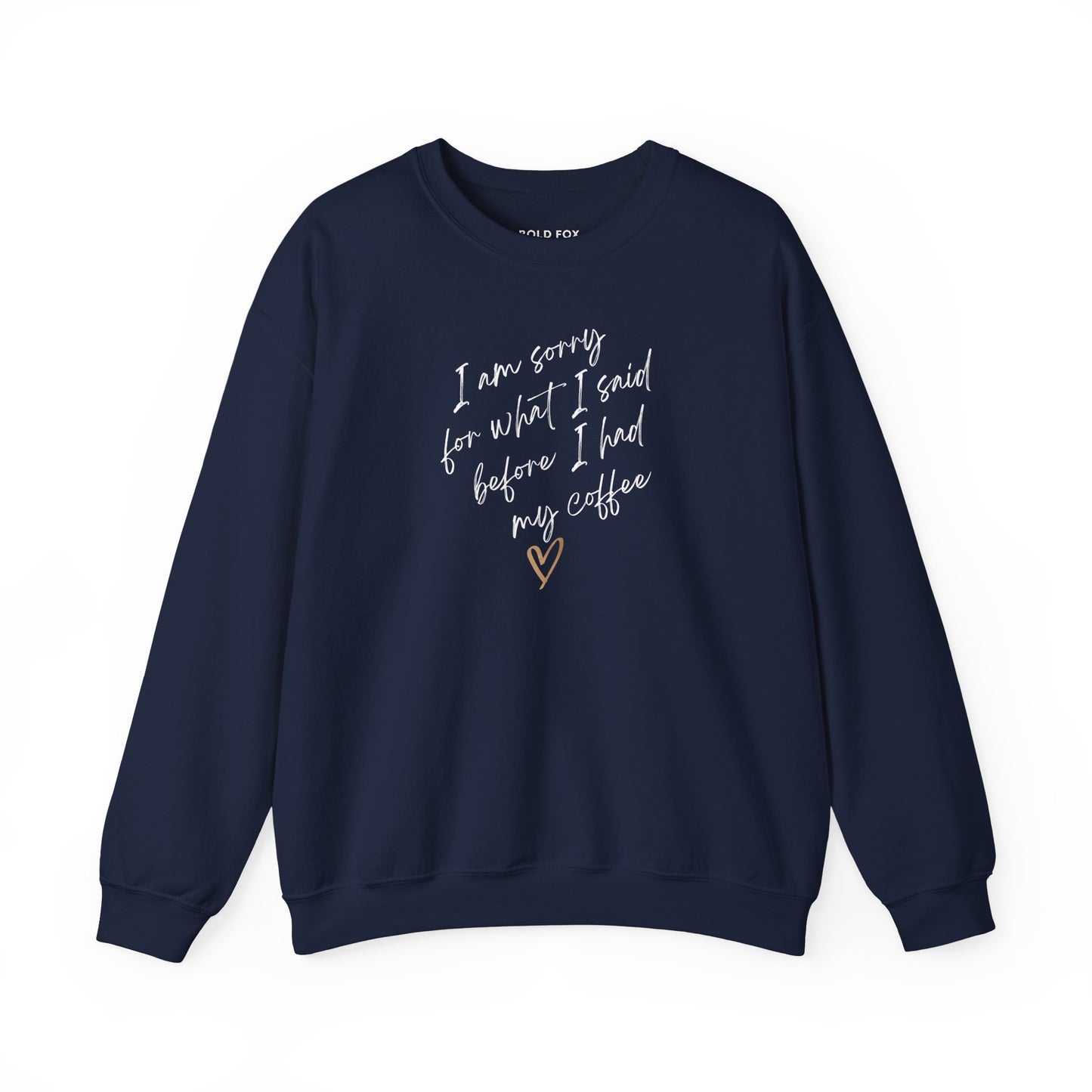 I am sorry for what I said. Small text. Sweatshirt (EU)