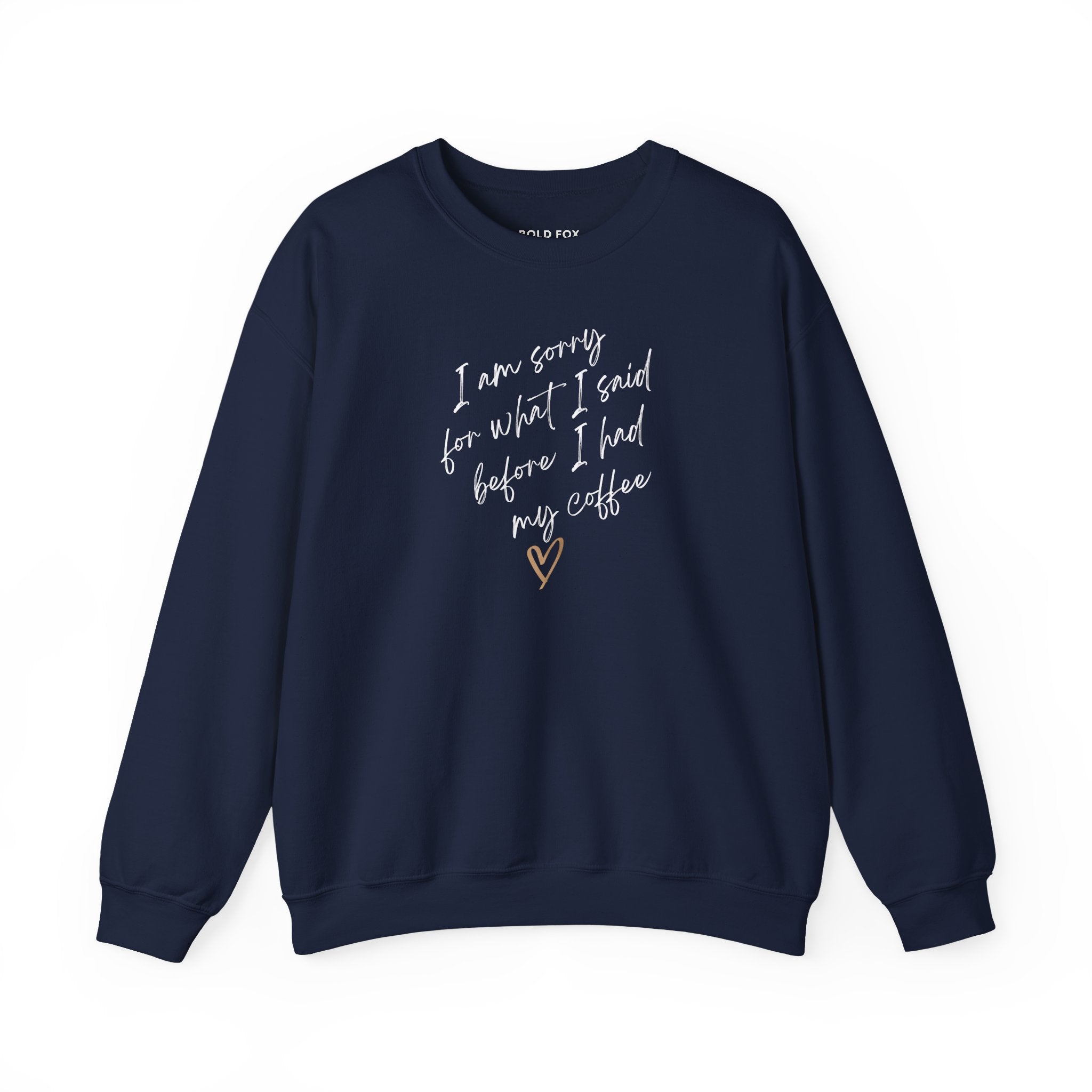 I am sorry for what I said. Small text. Sweatshirt (EU)
