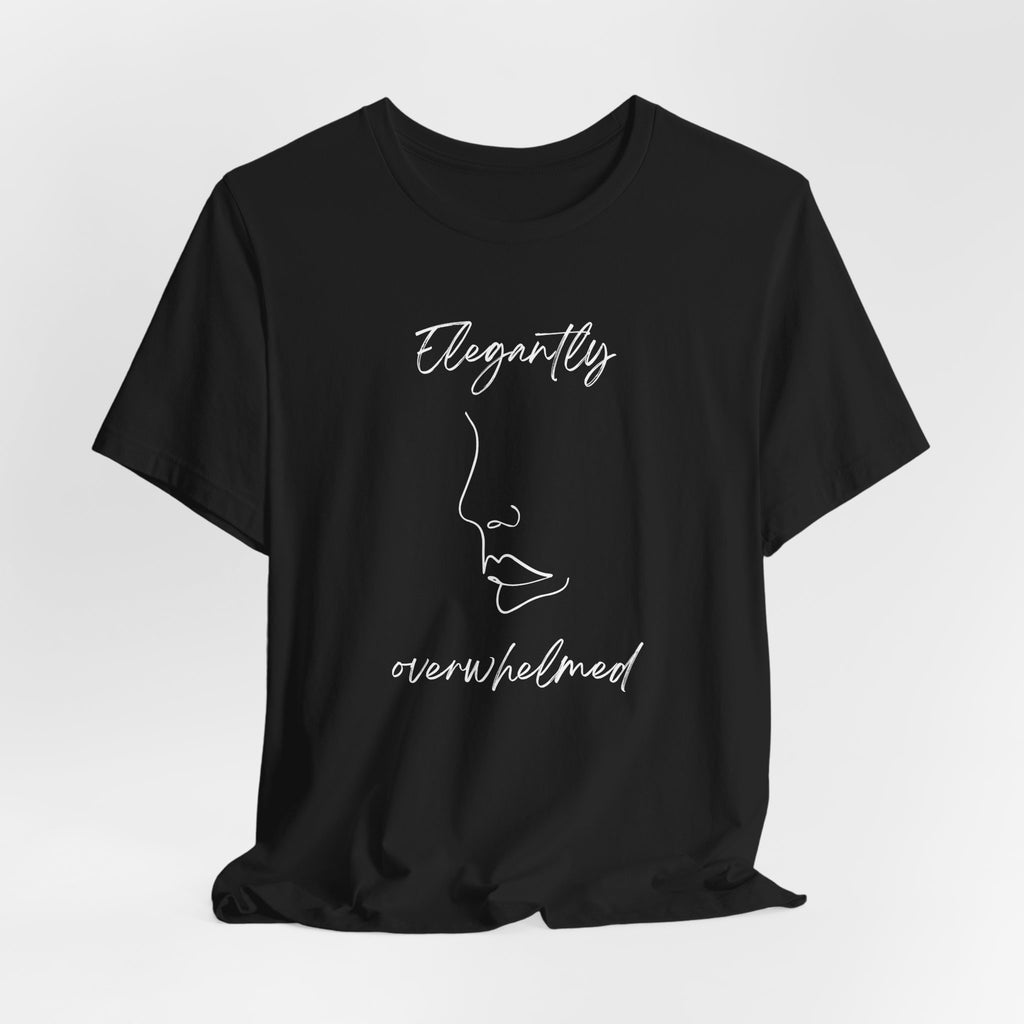 Elegantly overwhelmed. (EU) T-Shirt