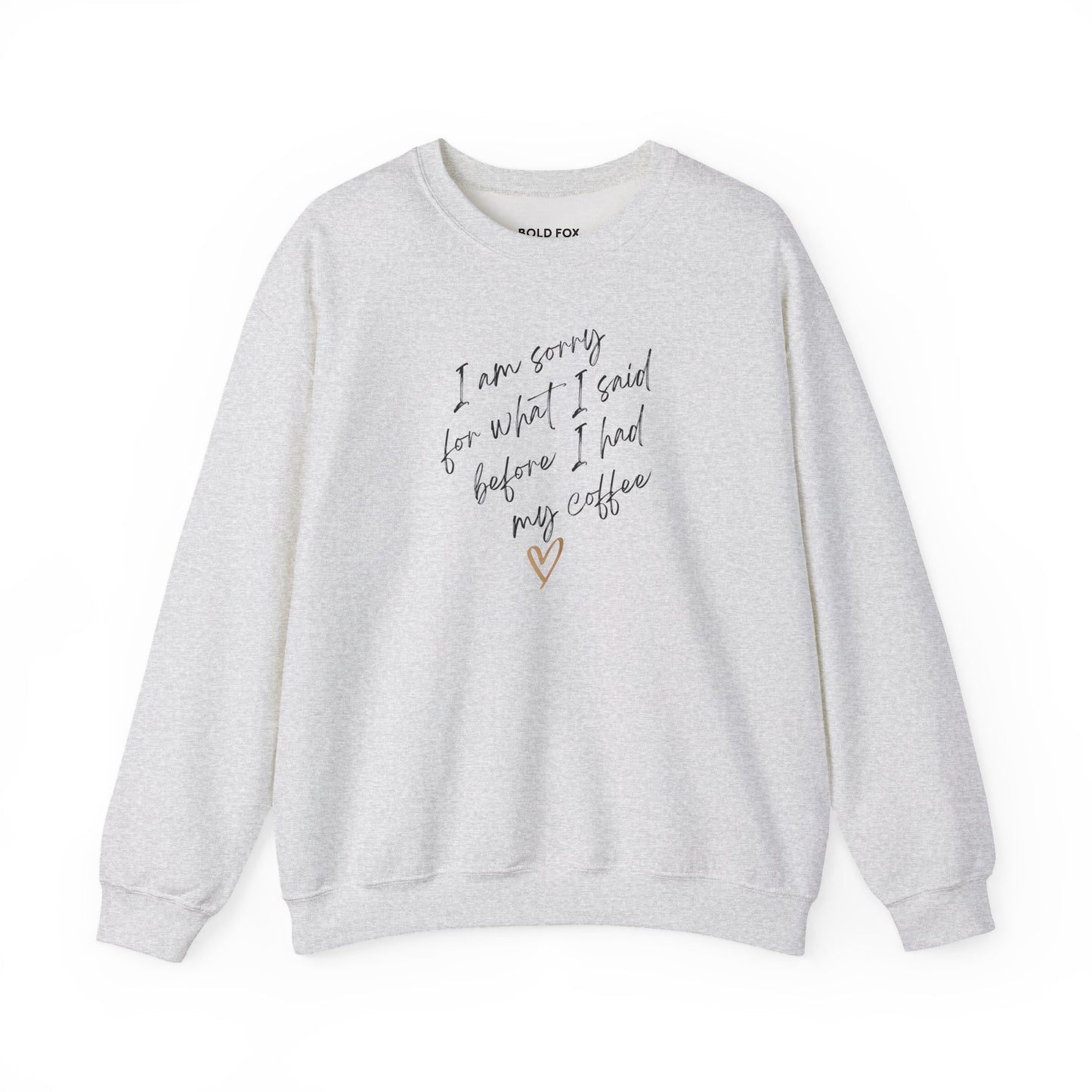 I am sorry for what I said. Small text. Sweatshirt (EU)