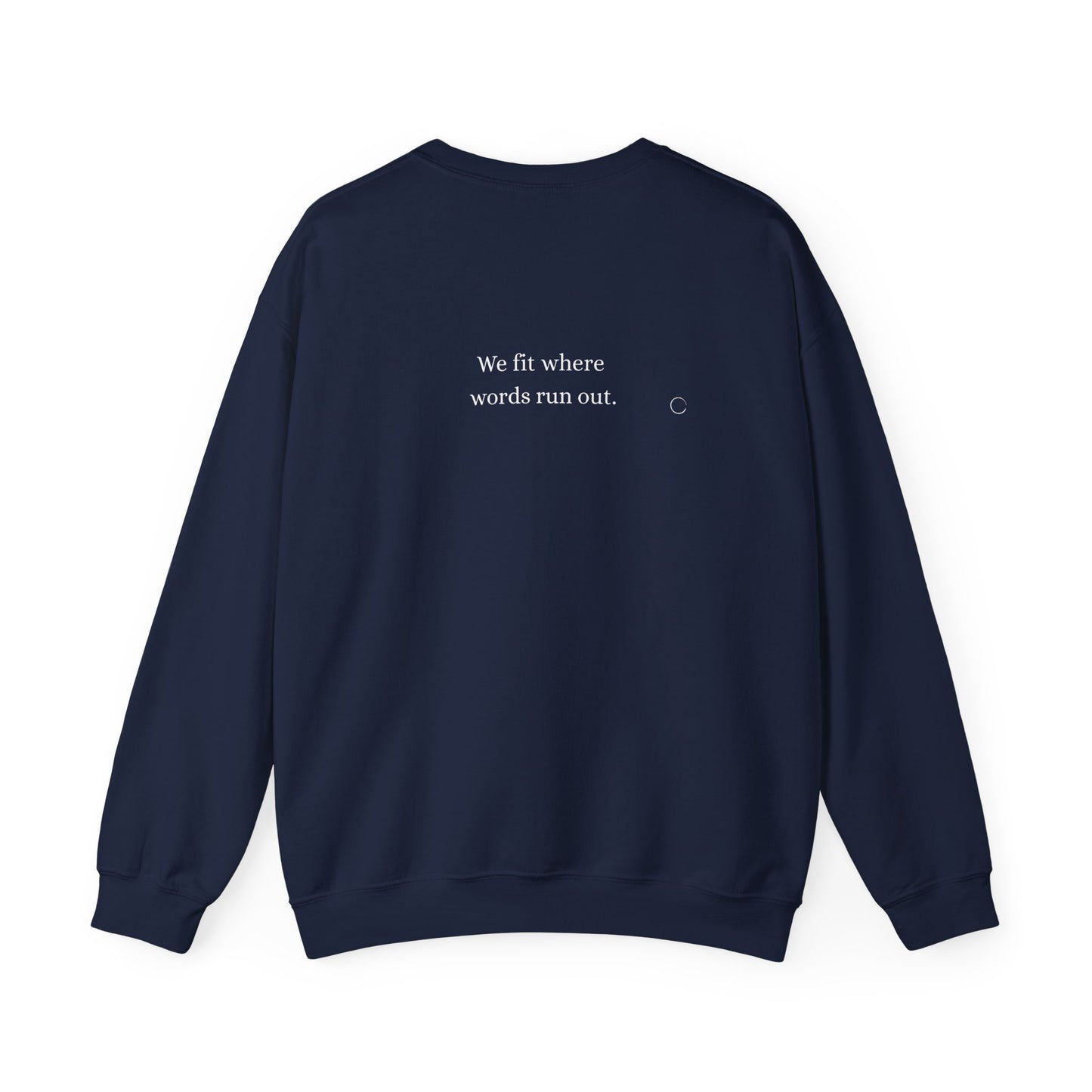 We fit where words run out. Sweatshirt (EU)