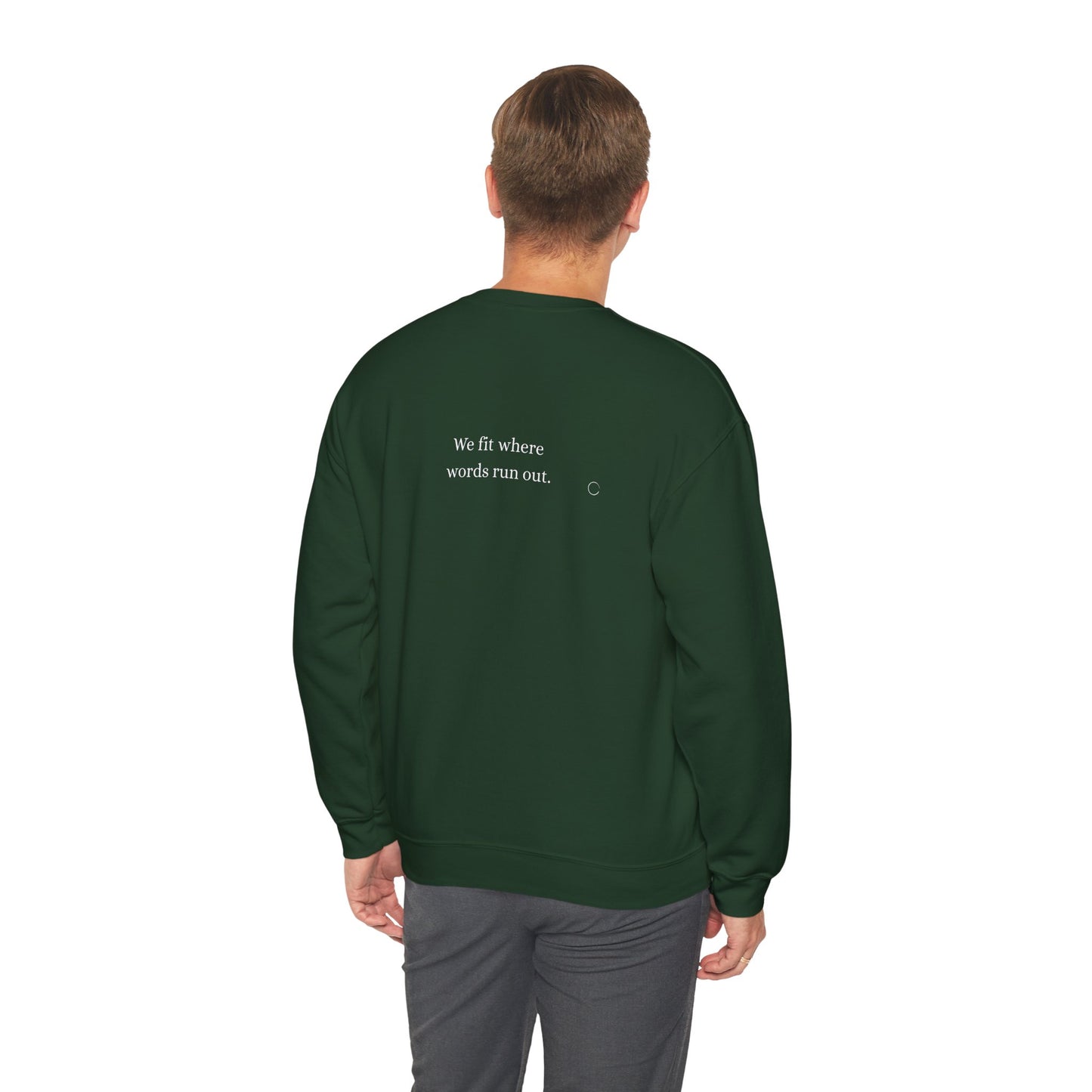 We fit where words run out. Sweatshirt (EU)