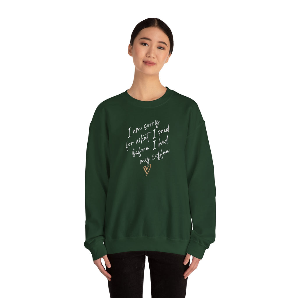 I am sorry for what I said. Small text. Sweatshirt (EU)