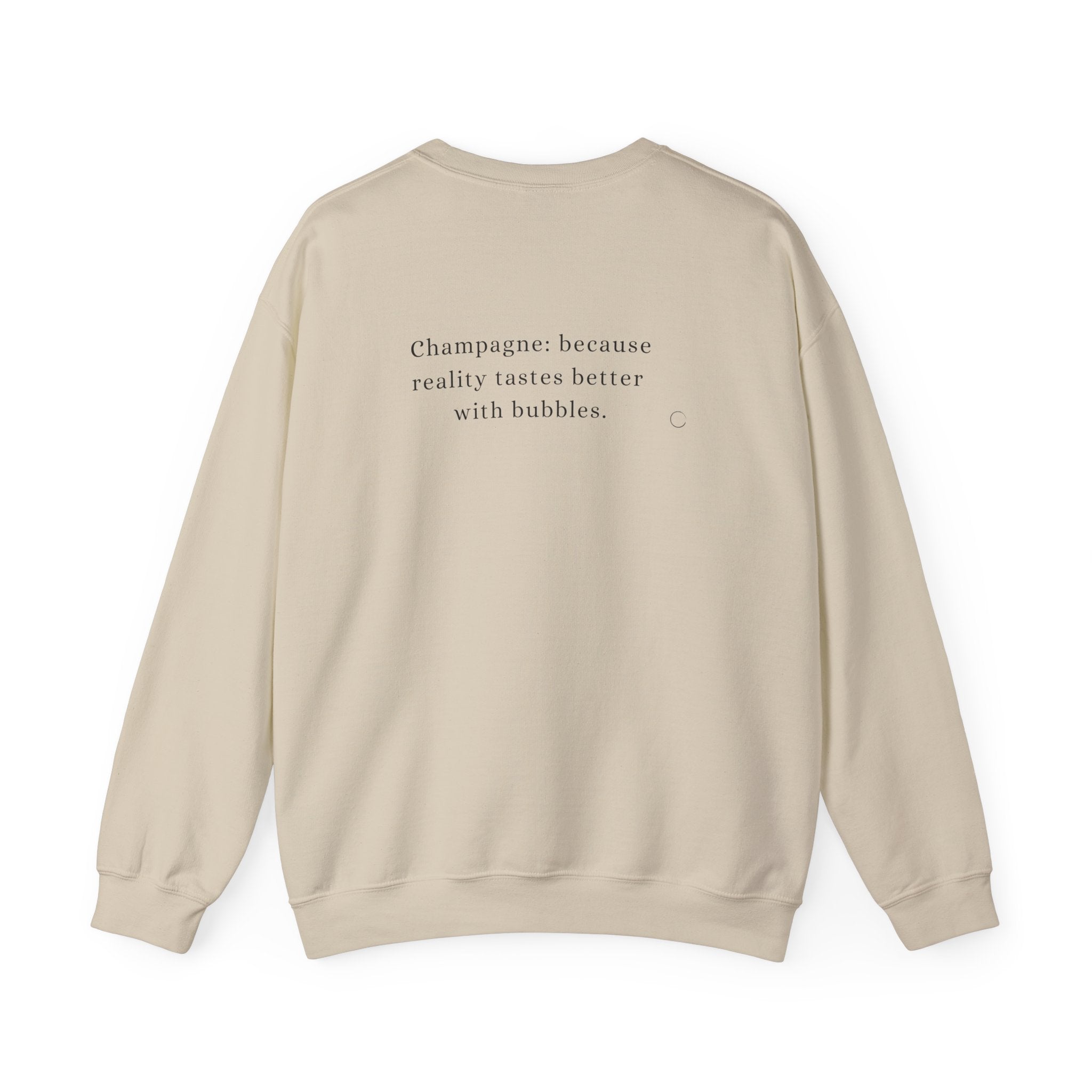 Champagne: because reality tastes better with bubbles. Sweatshirt (EU)