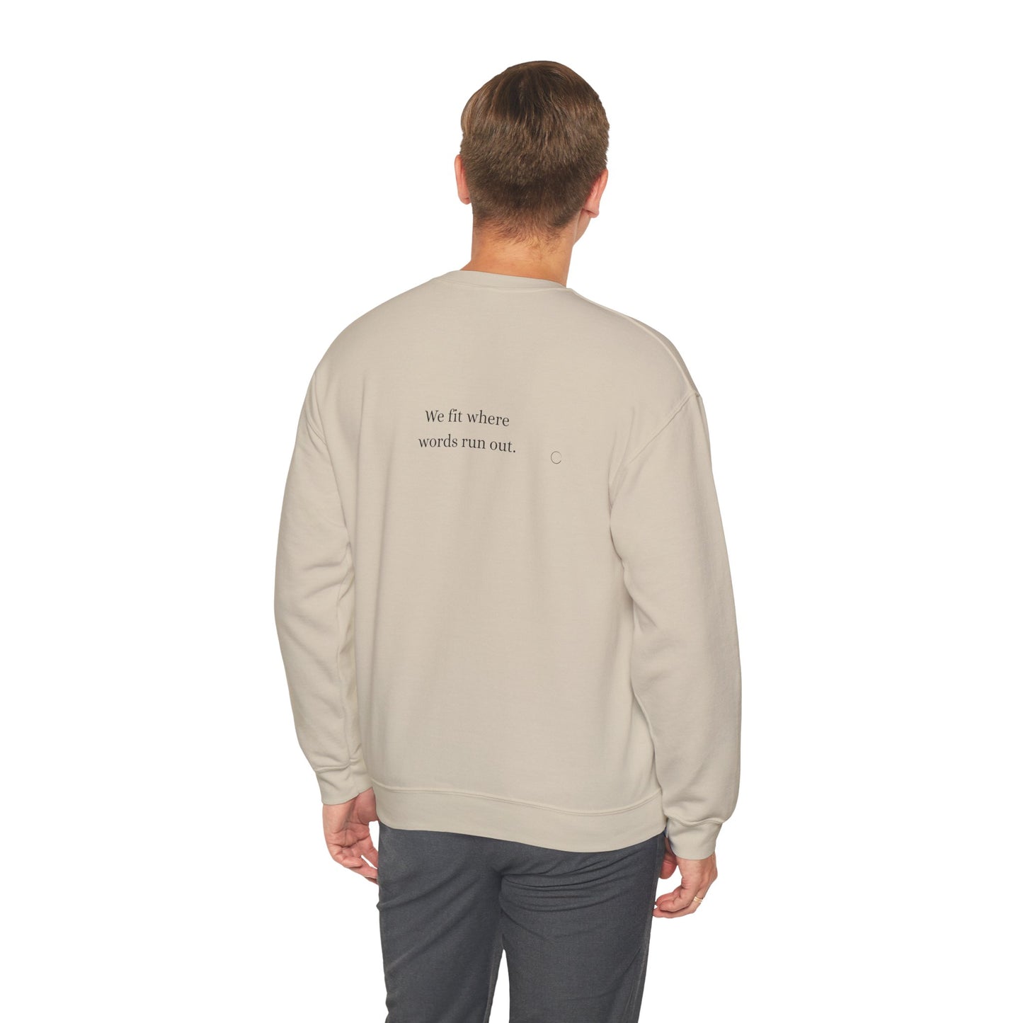 We fit where words run out. Sweatshirt (EU)