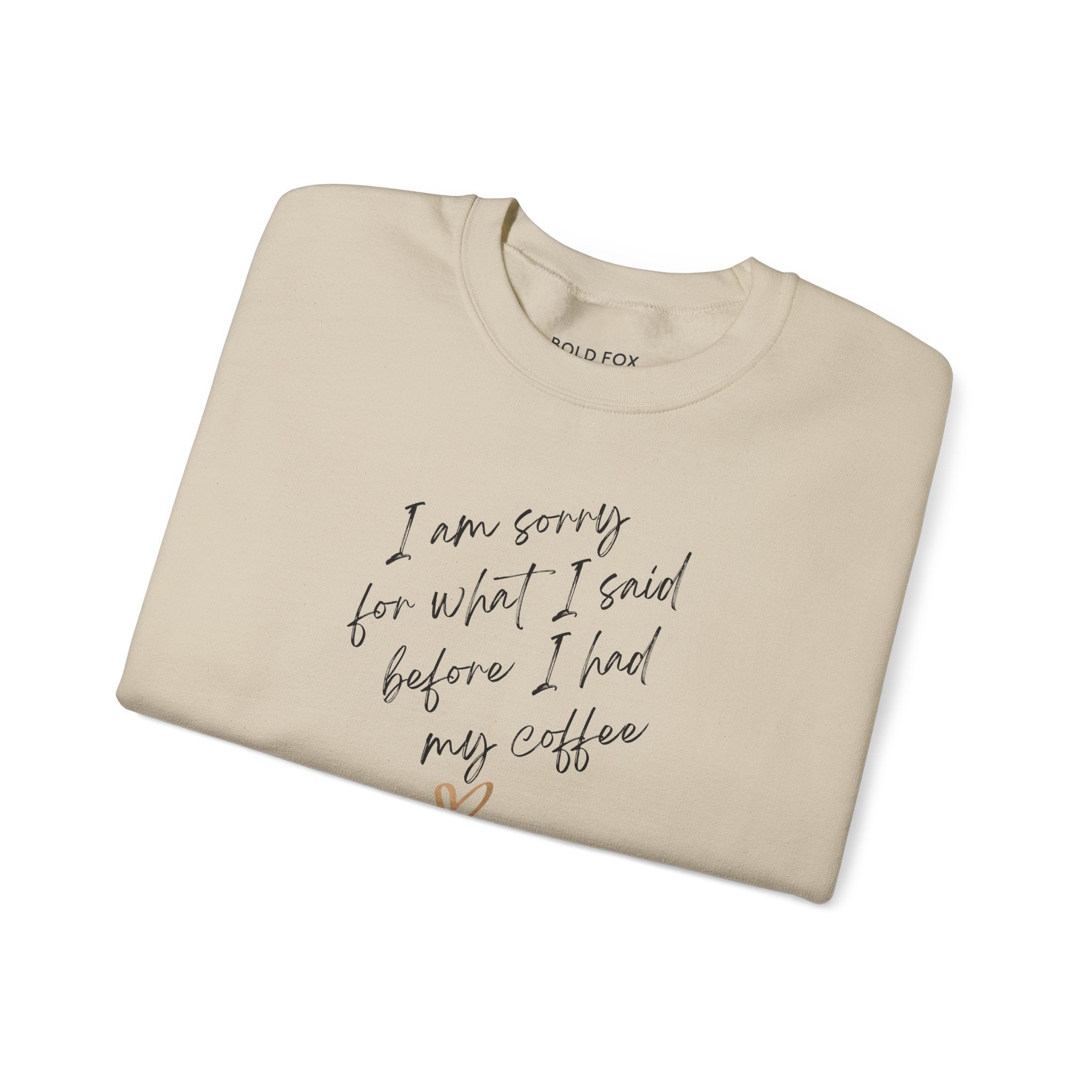 I am sorry for what I said. Small text. Sweatshirt (EU)