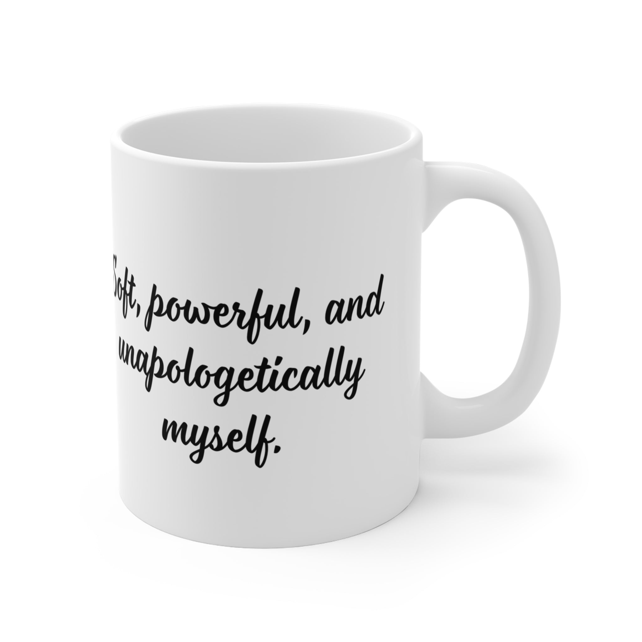 "Soft, powerful, unapologetically myself" Mug (US) 11oz Ceramic