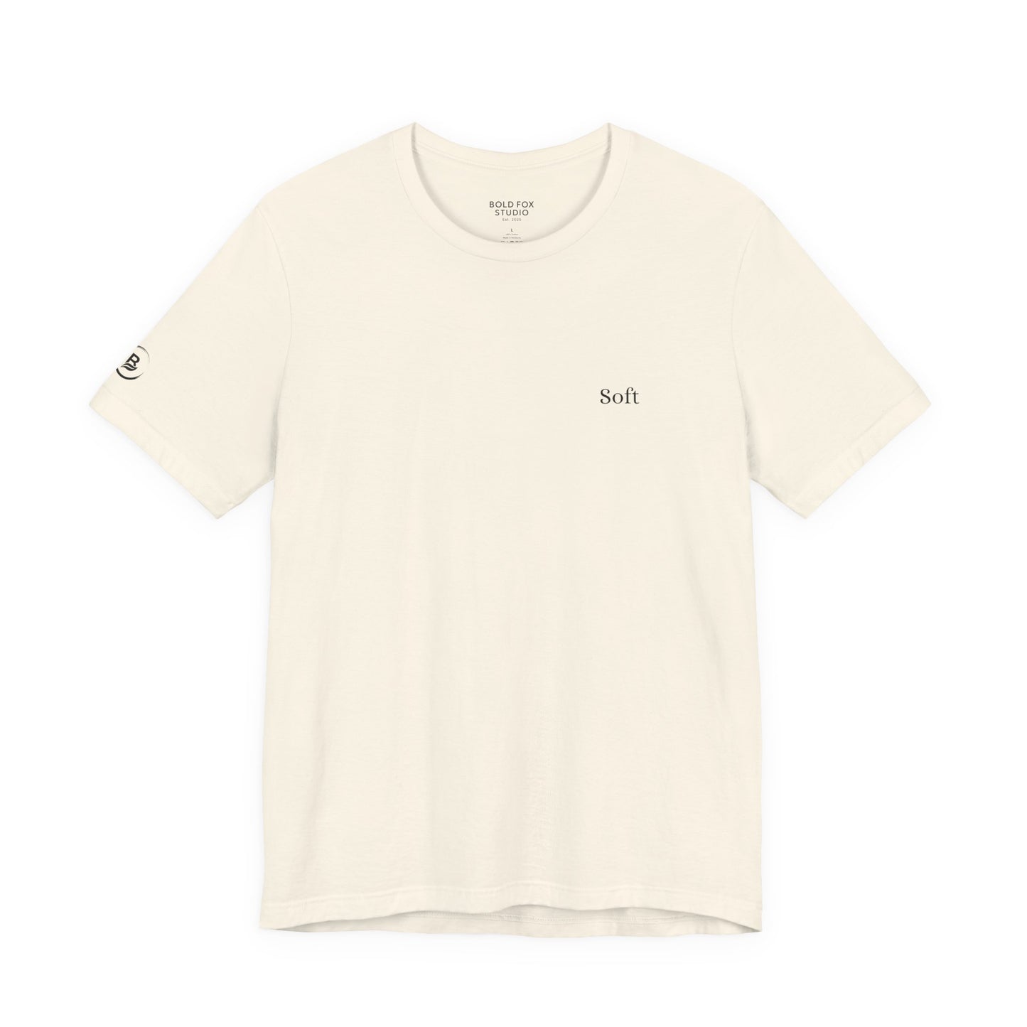 Soft, but not fragile. T-Shirt