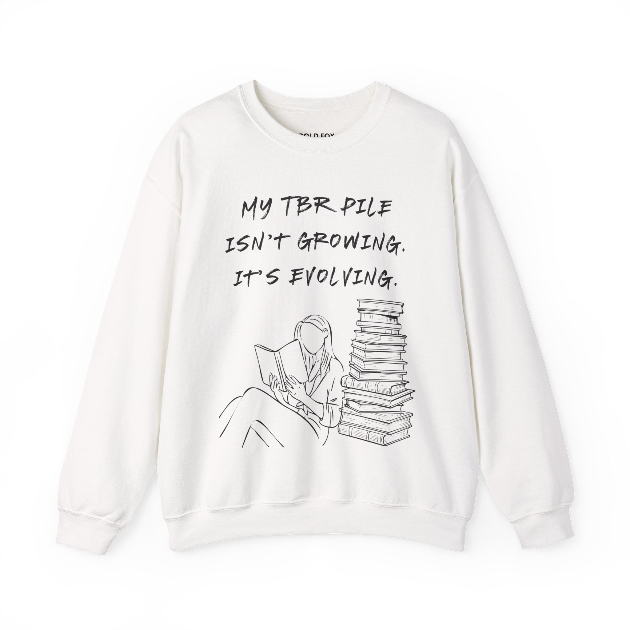 "My TBR pile isn`t growing, it`s evolving." (US) Crewneck Sweatshirt