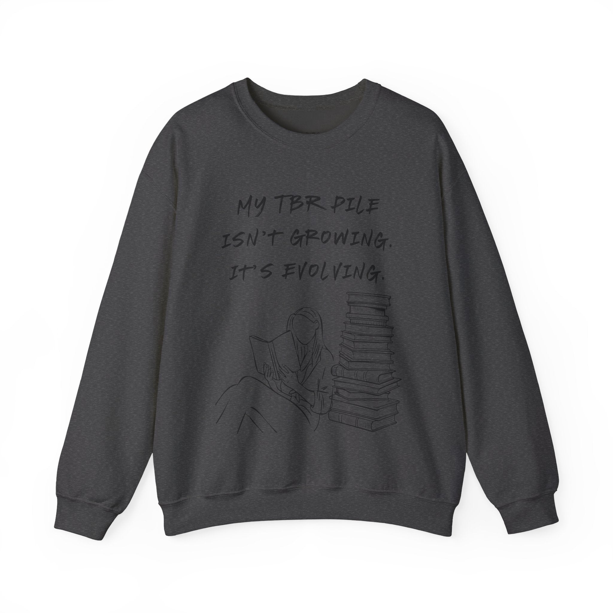 "My TBR pile isn`t growing, it`s evolving." (EU) Crewneck Sweatshirt