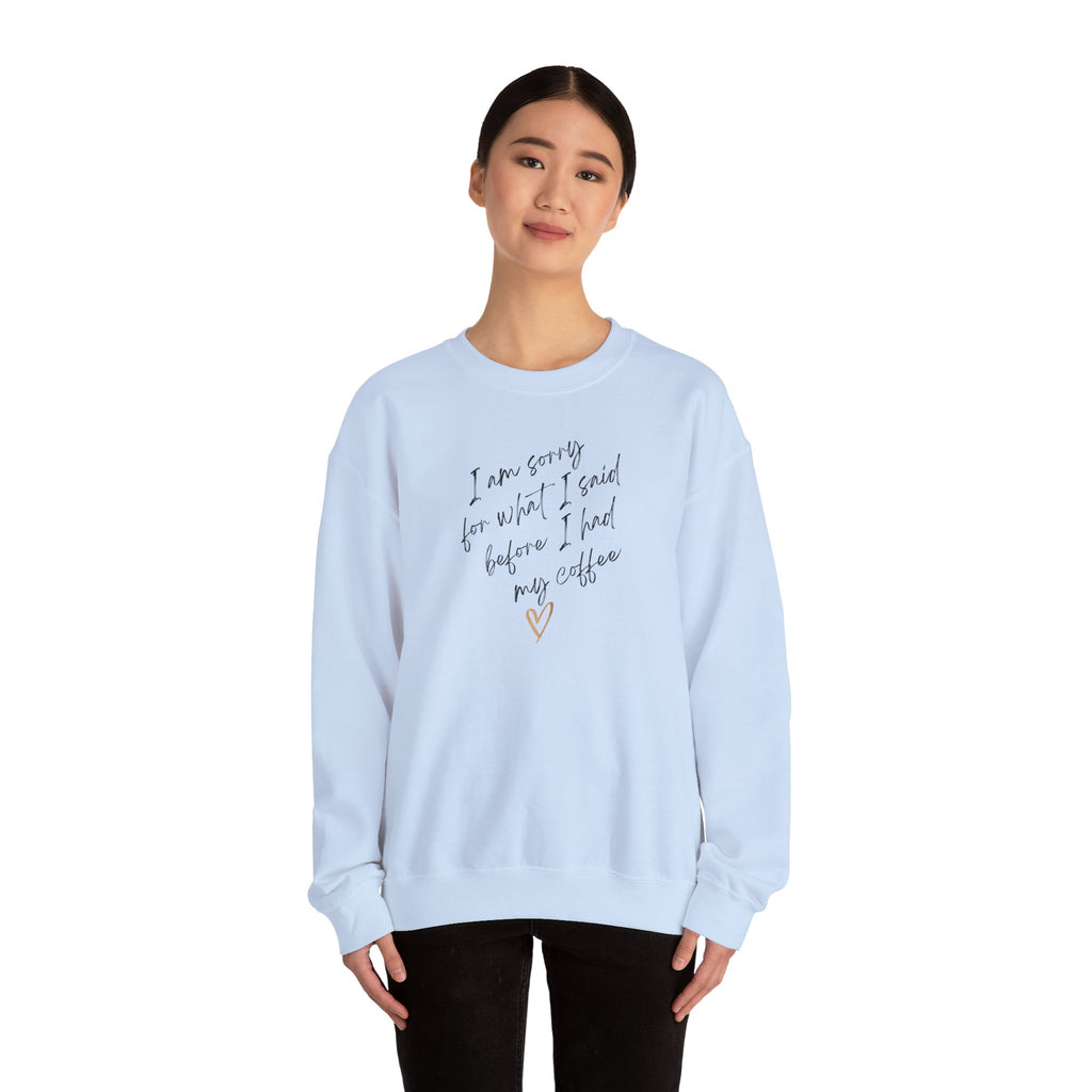I am sorry for what I said. Small text. Sweatshirt (EU)