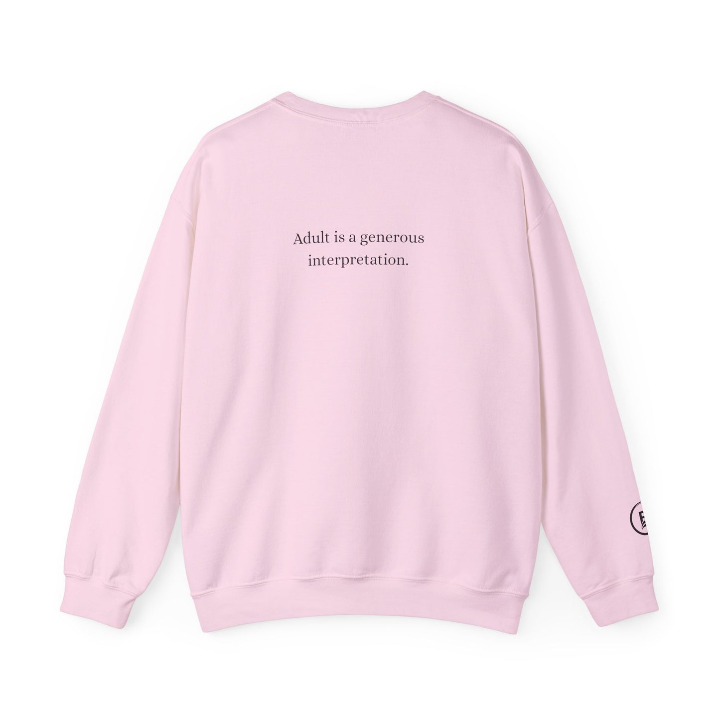 Adult is a generous interpretation. Crewneck Sweatshirt