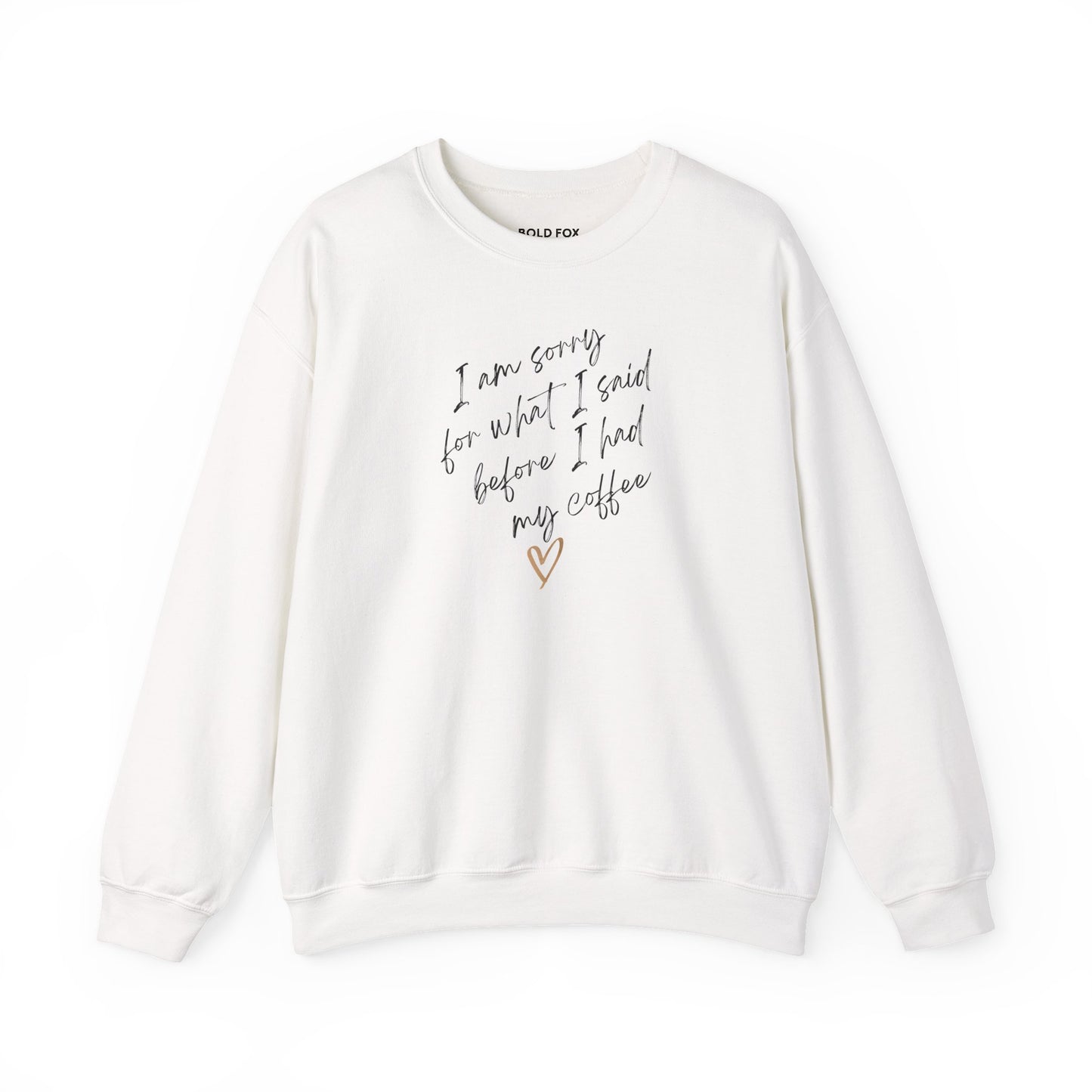 I am sorry for what I said. Small text. Sweatshirt (EU)