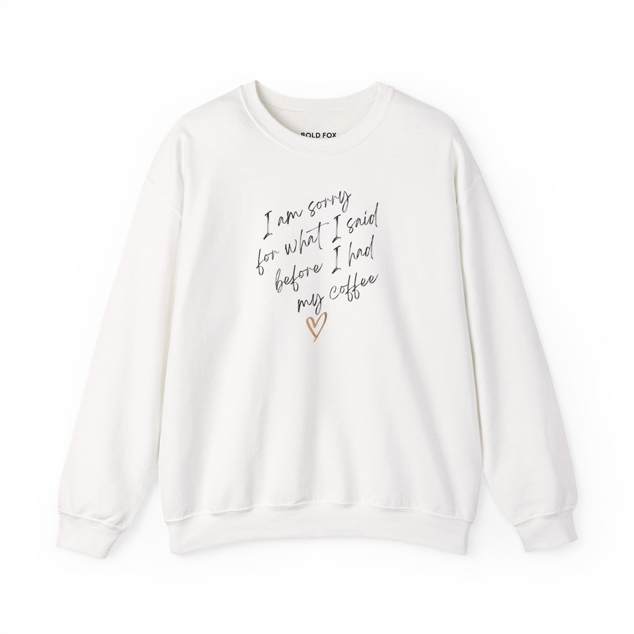 I am sorry for what I said. Small text. Sweatshirt (EU)