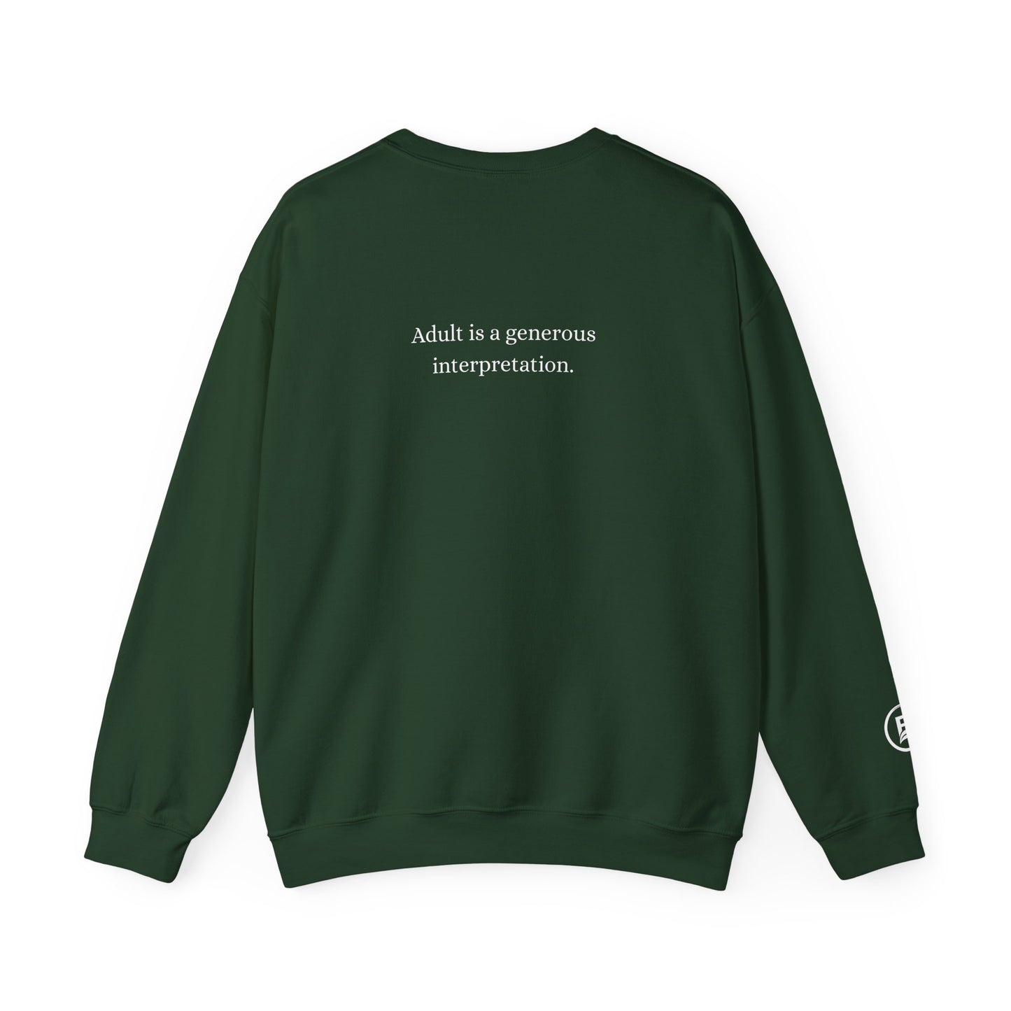 Adult is a generous interpretation. Crewneck Sweatshirt