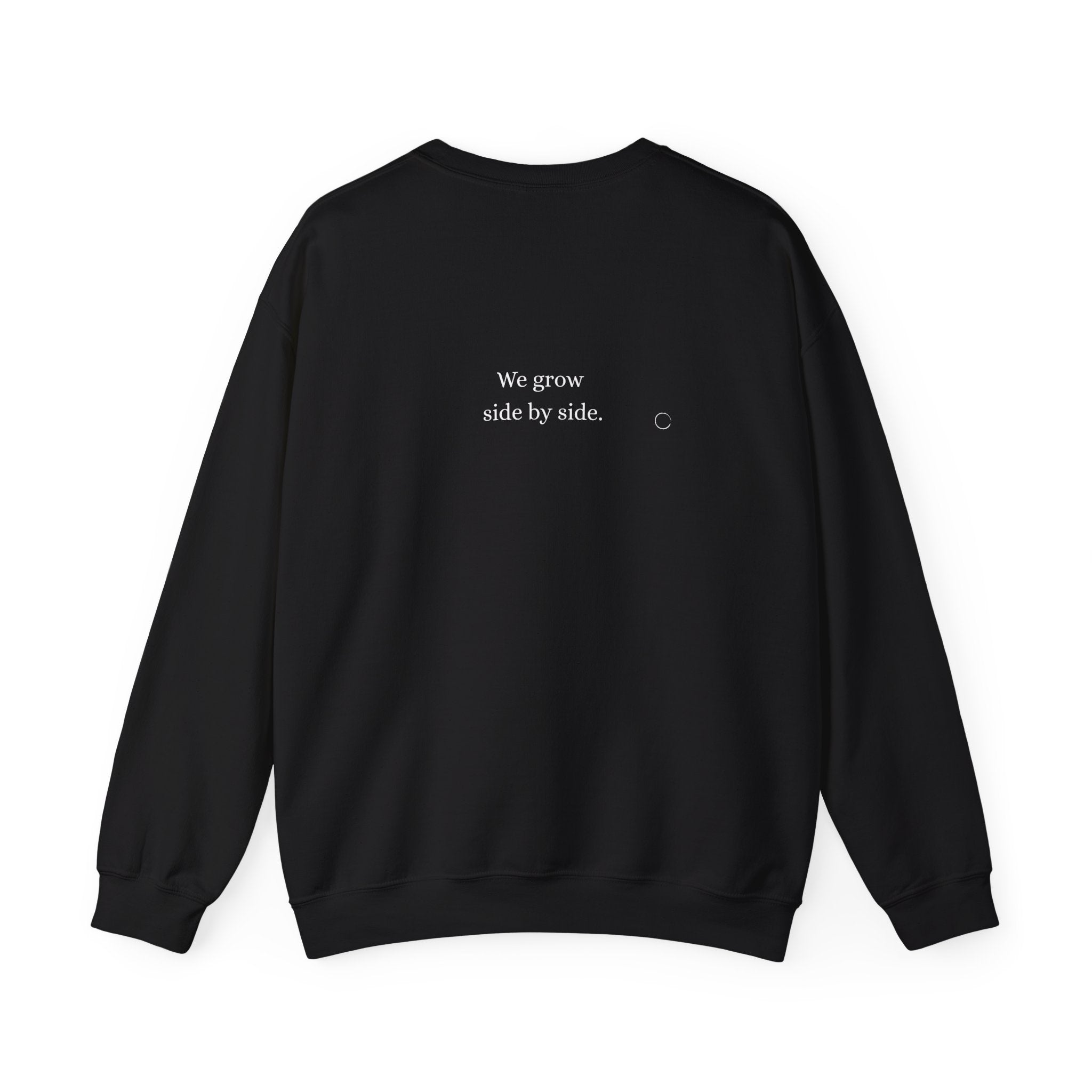 We grow side by side. Sweatshirt (EU)