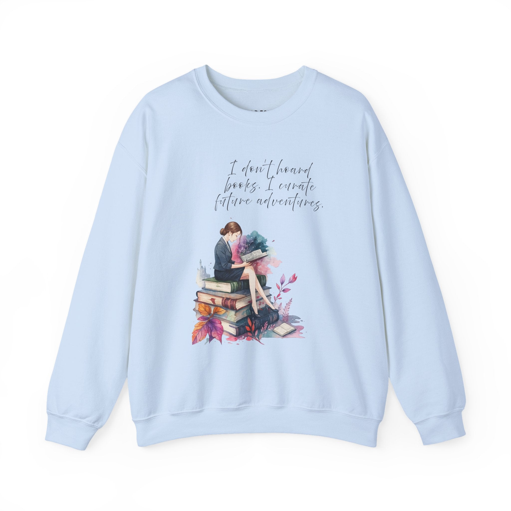 "I don`t hoard books. I curate future adventures" (EU) Crewneck Sweatshirt