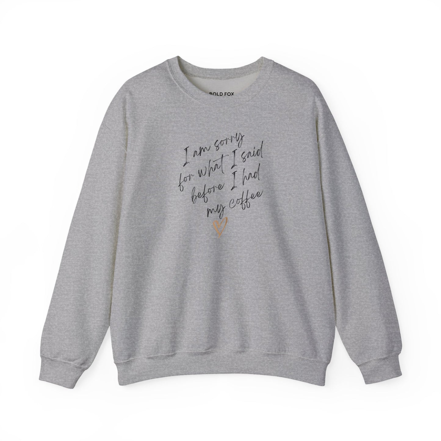 I am sorry for what I said. Small text. Sweatshirt (EU)