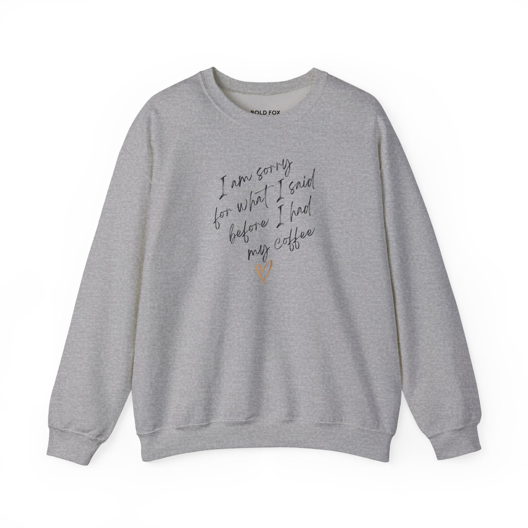 I am sorry for what I said. Small text. Sweatshirt (EU)