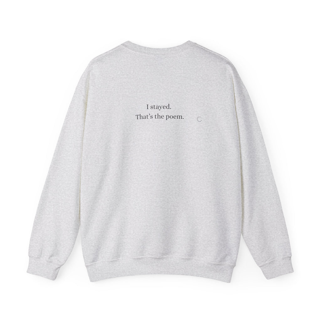 I stayed. That’s the poem. Sweatshirt (EU)