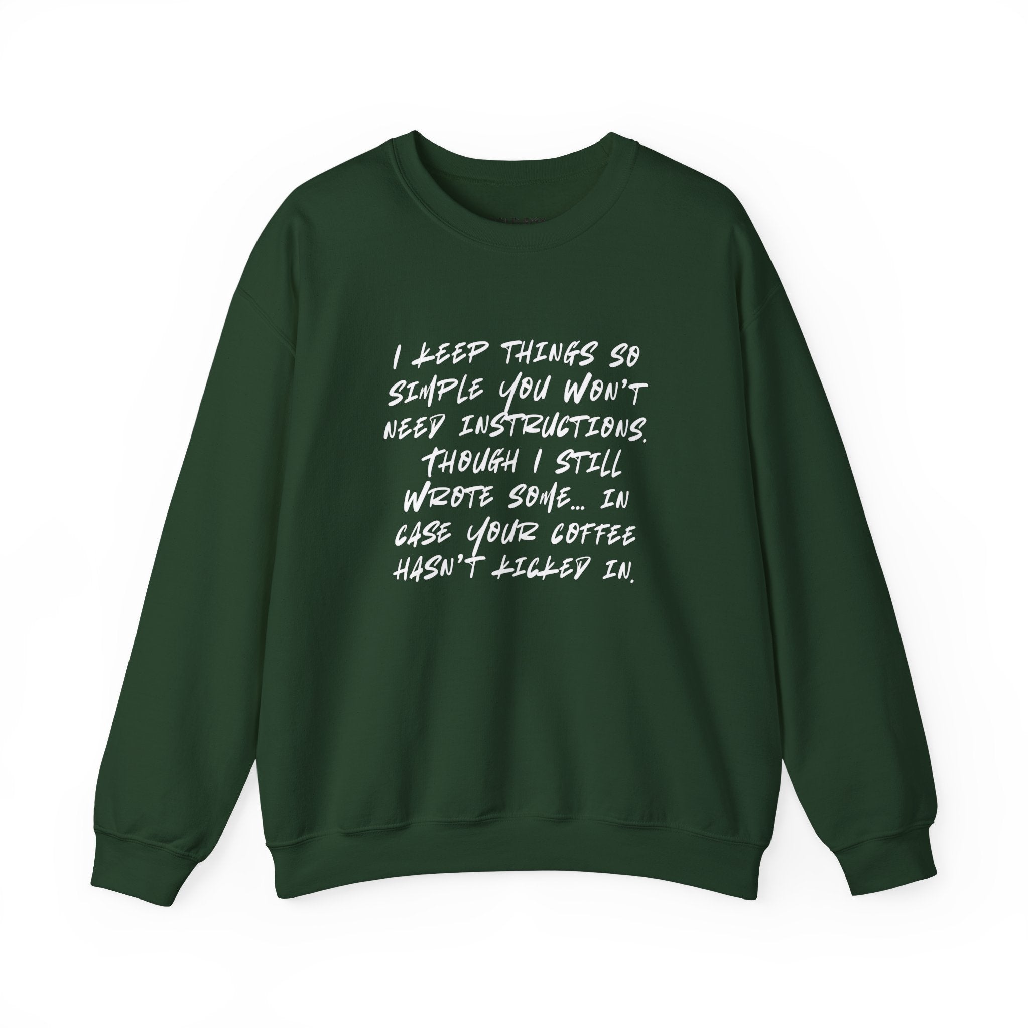 "I keep things so simple you won’t need instructions." (EU) Crewneck Sweatshirt