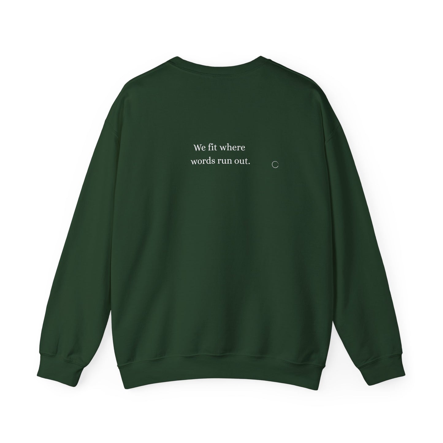 We fit where words run out. Sweatshirt (EU)