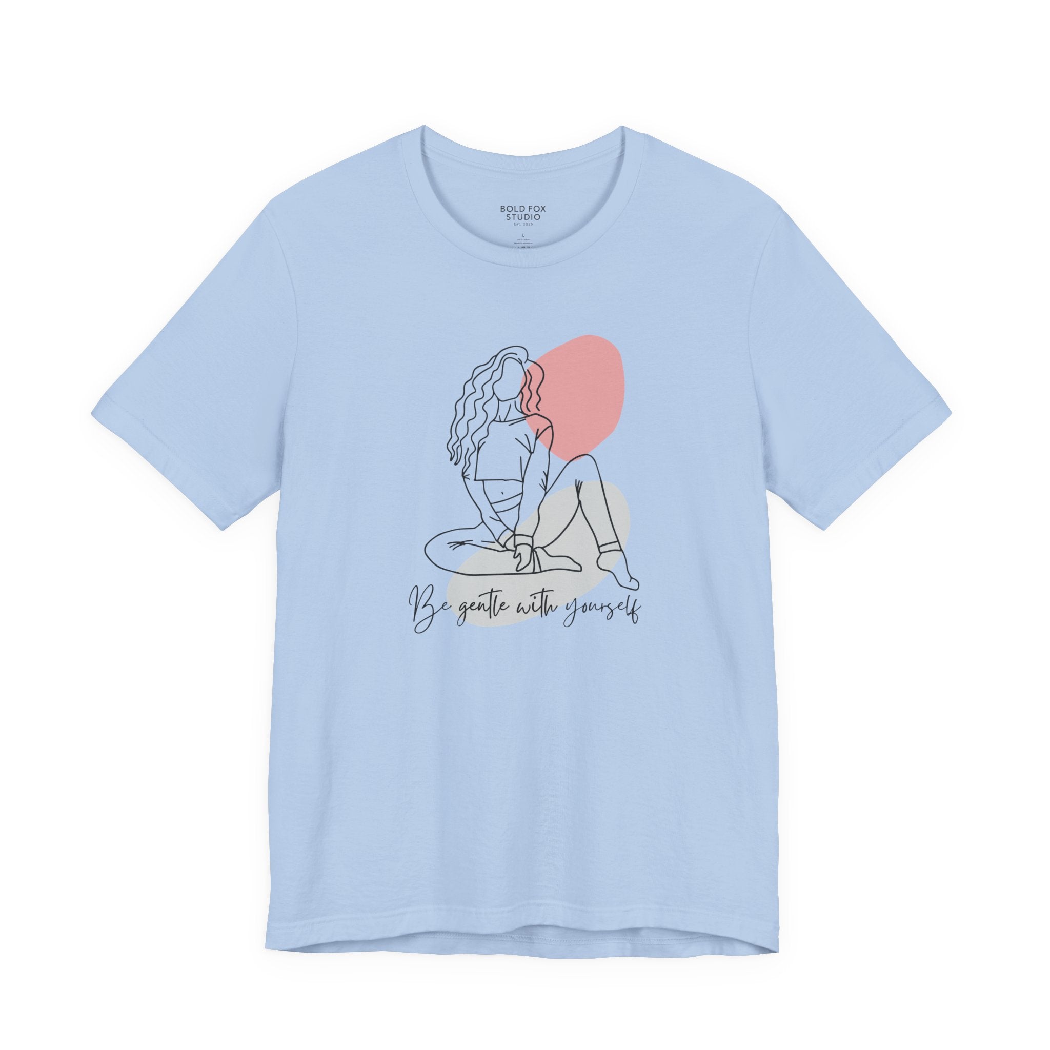 Be Gentle With Yourself. (EU) T-Shirt