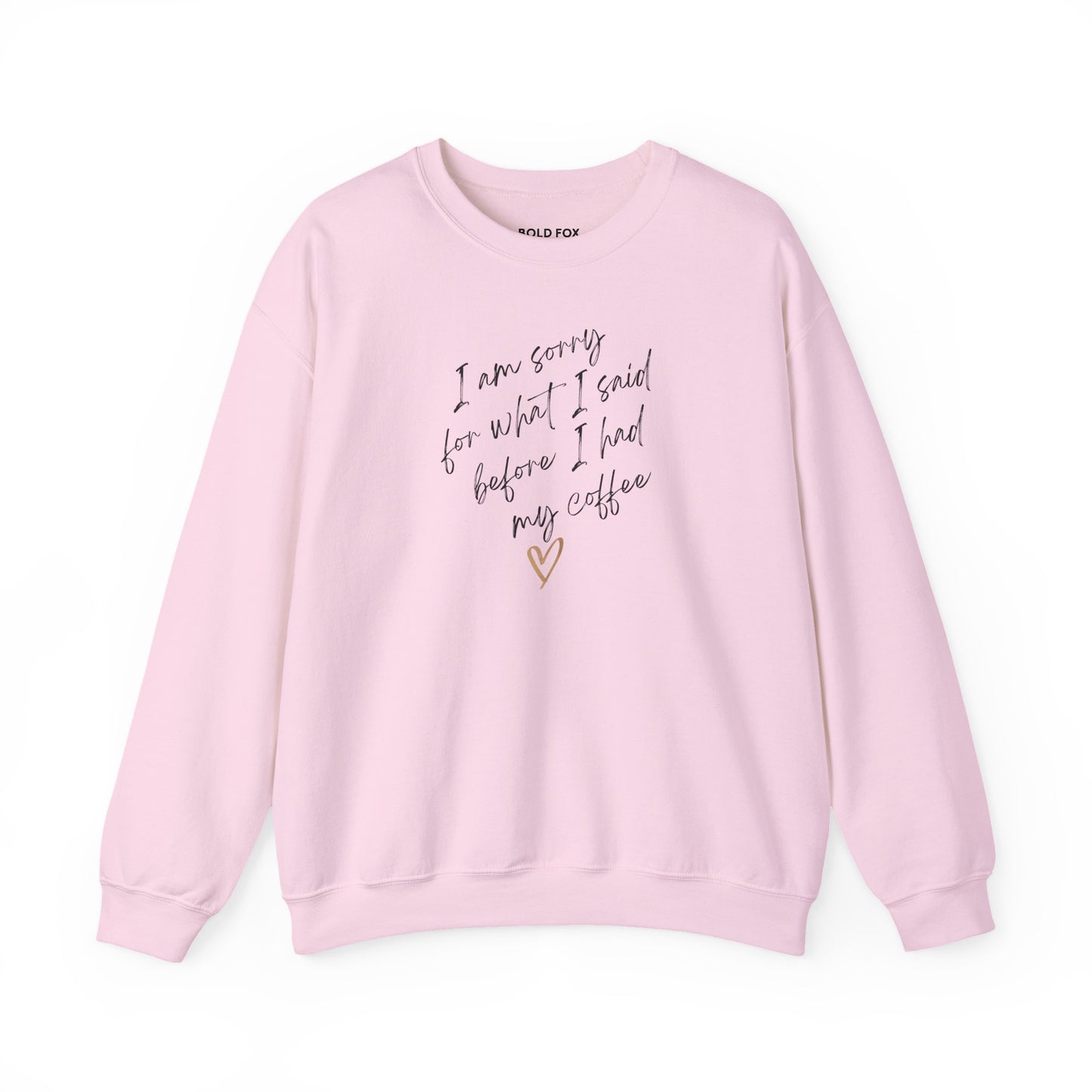 I am sorry for what I said. Small text. Sweatshirt (EU)