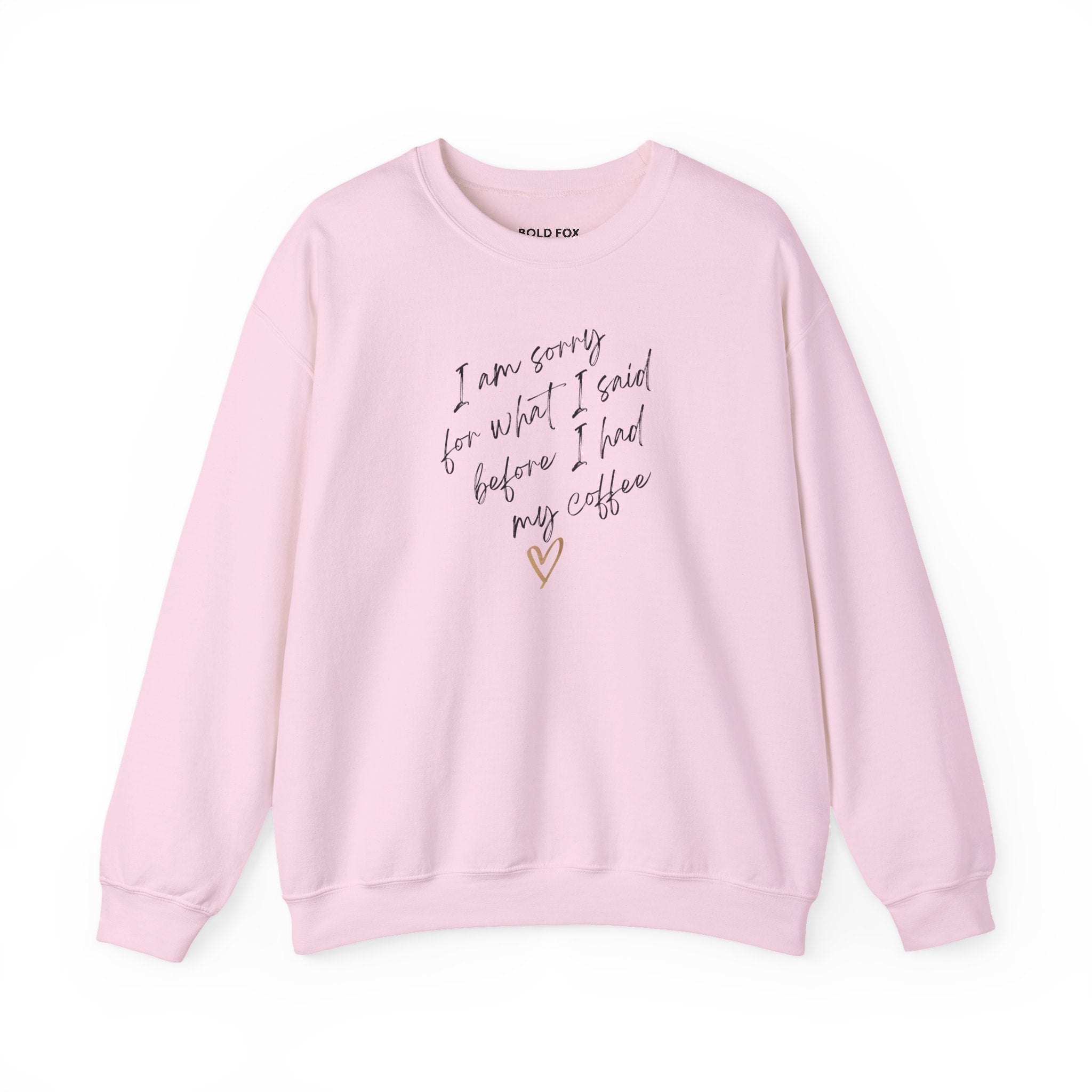 I am sorry for what I said. Small text. Sweatshirt (EU)