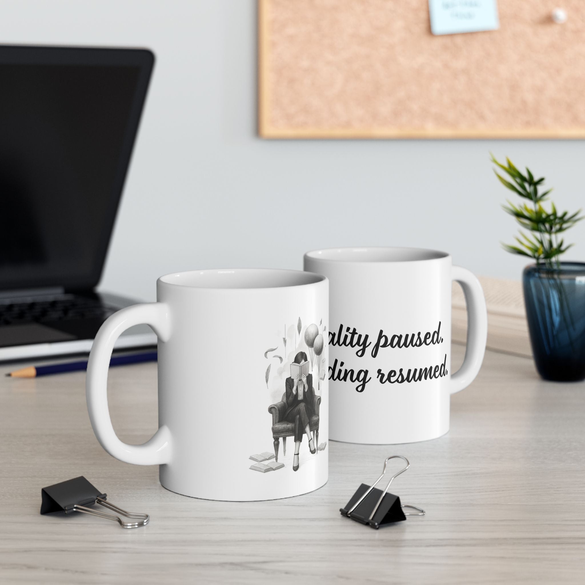 Reality paused. Reading resumed. – Inspirational Reader Mug (11oz & 15oz)