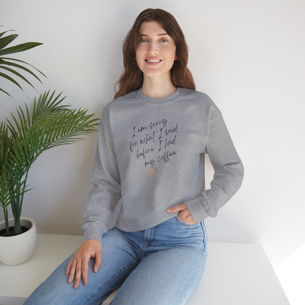 I am sorry for what I said. Small text. Sweatshirt (EU)