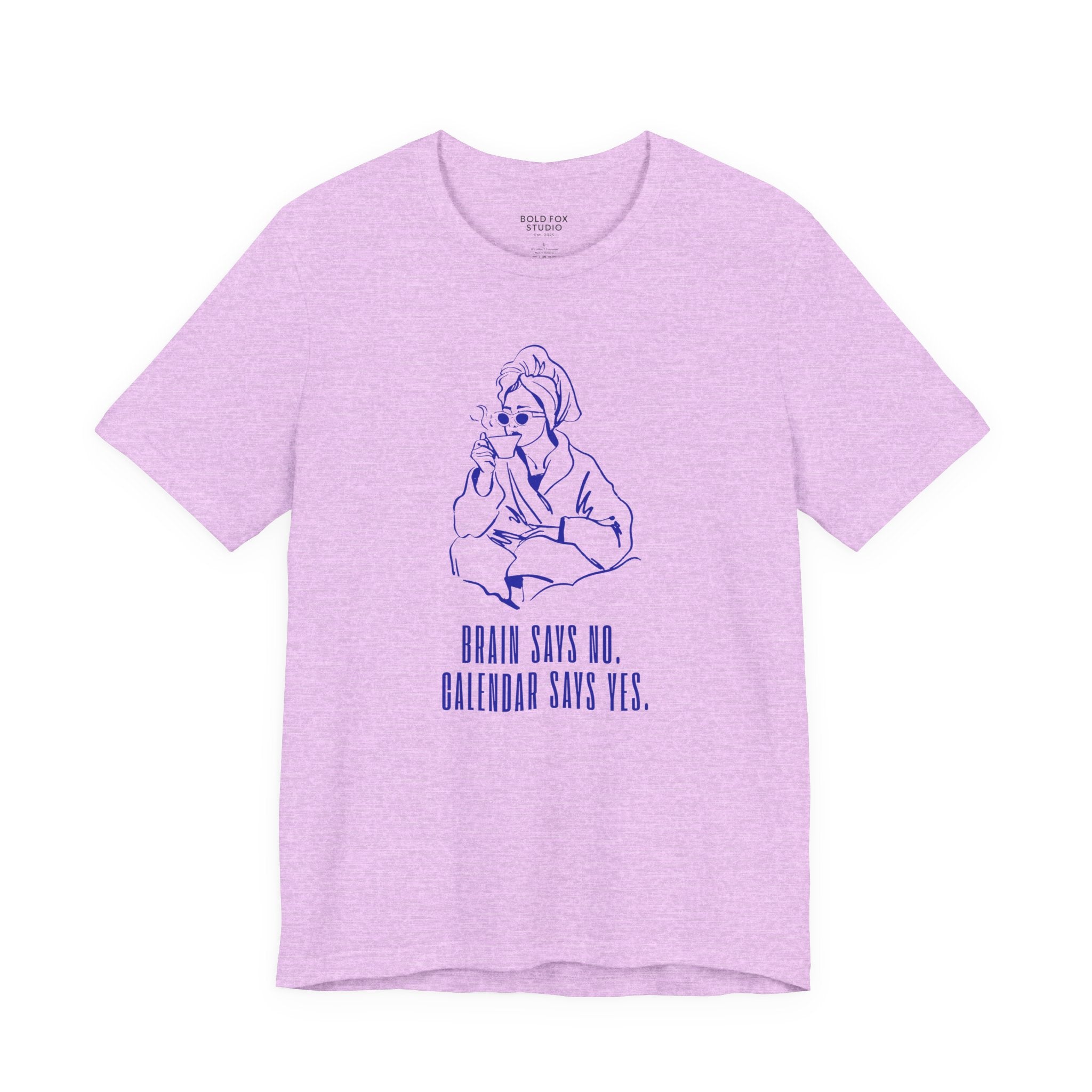 Brain says no. Calendar says yes. (US) T-Shirt