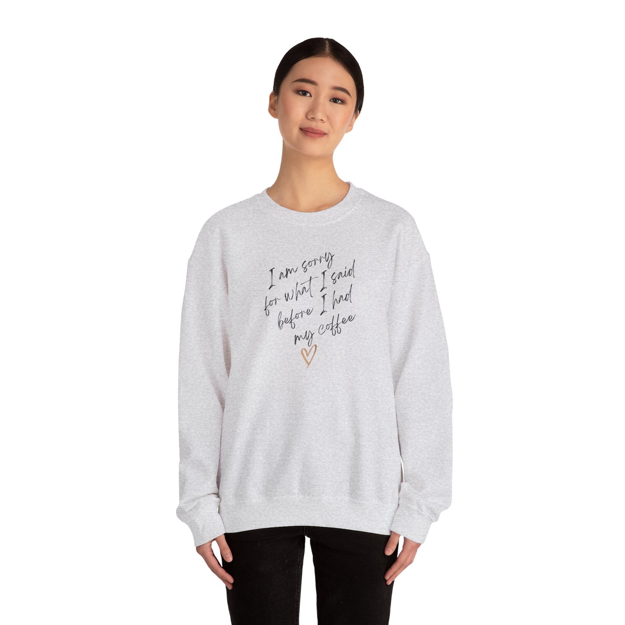 I am sorry for what I said. Small text. Sweatshirt (EU)