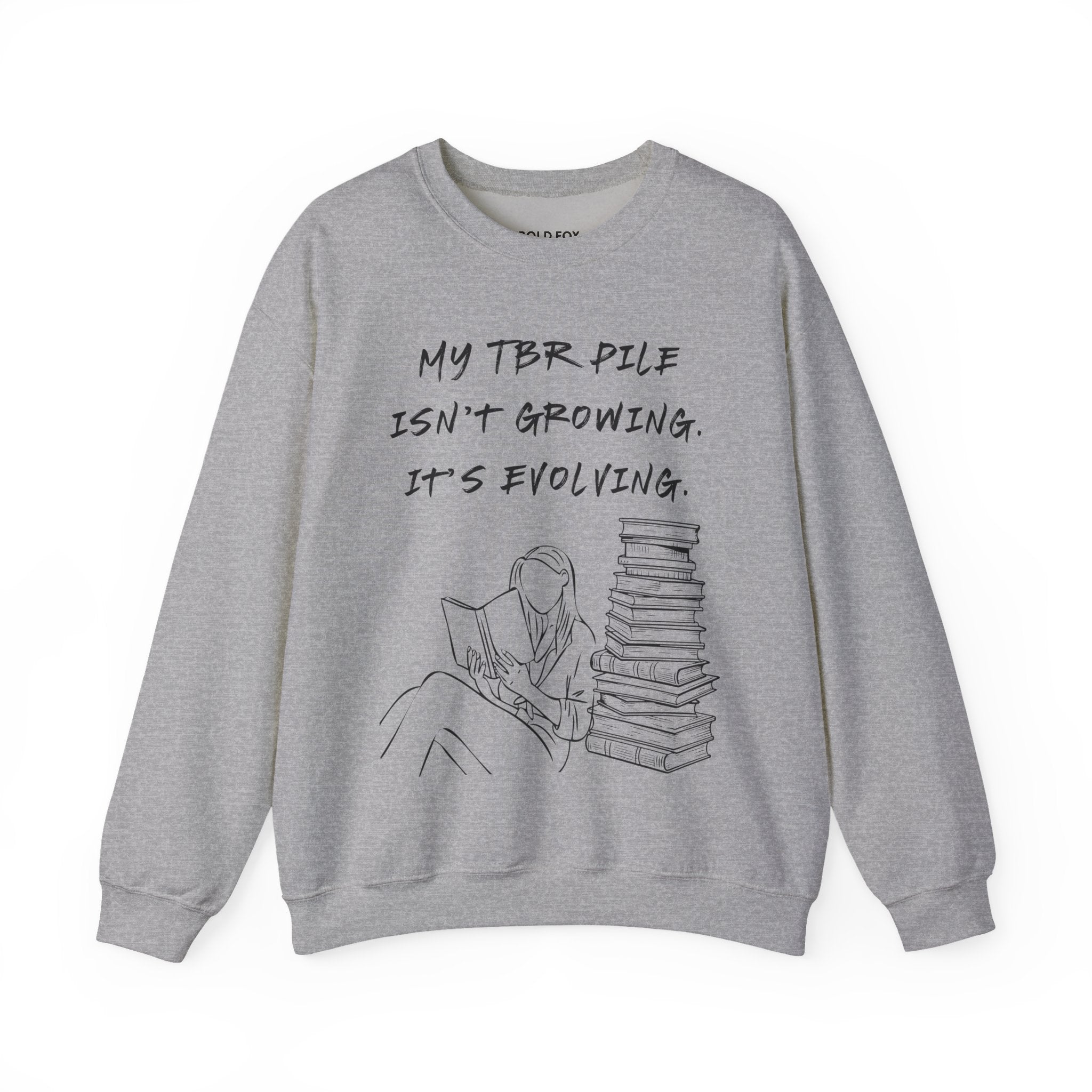 "My TBR pile isn`t growing, it`s evolving." (US) Crewneck Sweatshirt