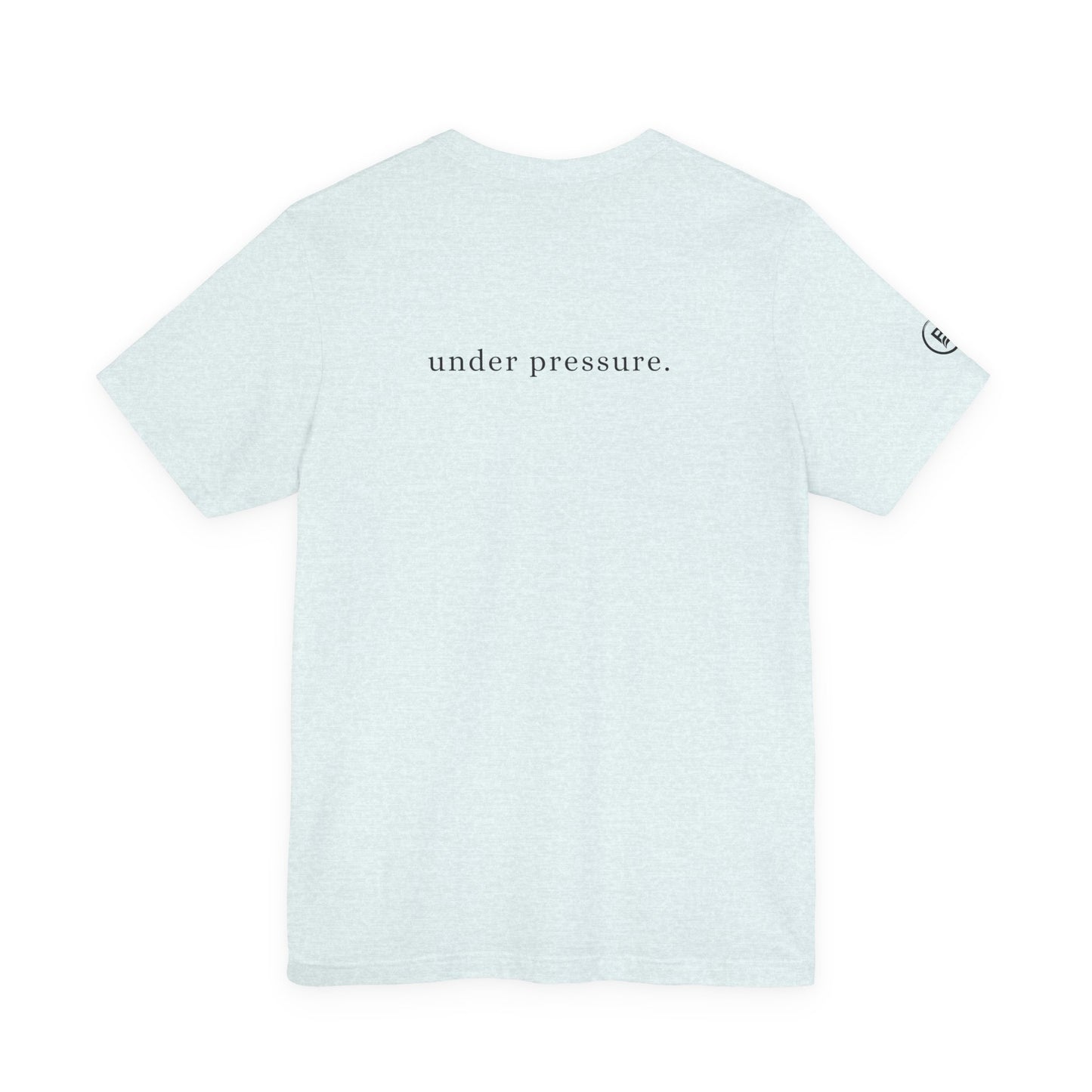 Calm under pressure. T-Shirt