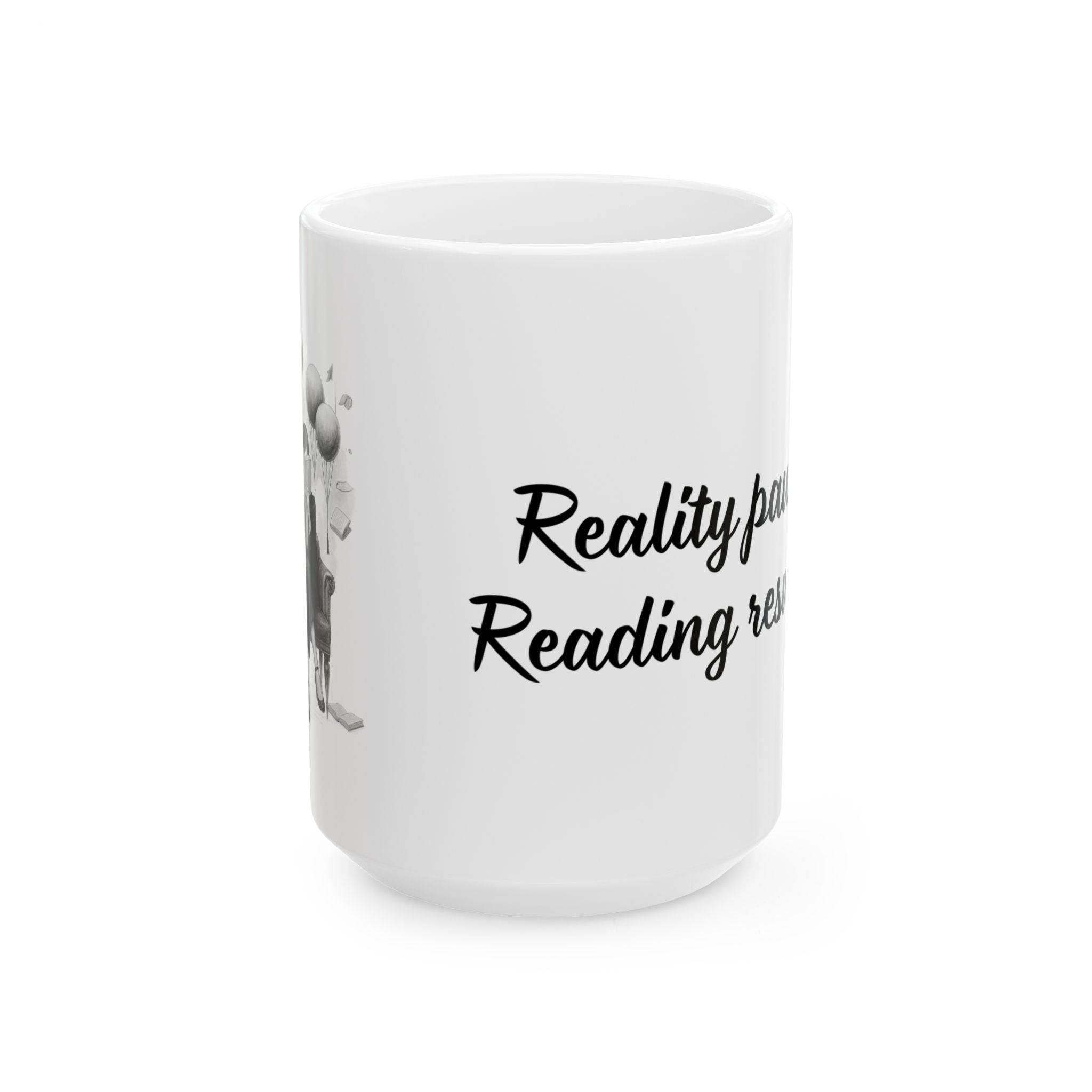 Reality paused. Reading resumed. – Inspirational Reader Mug (11oz & 15oz)