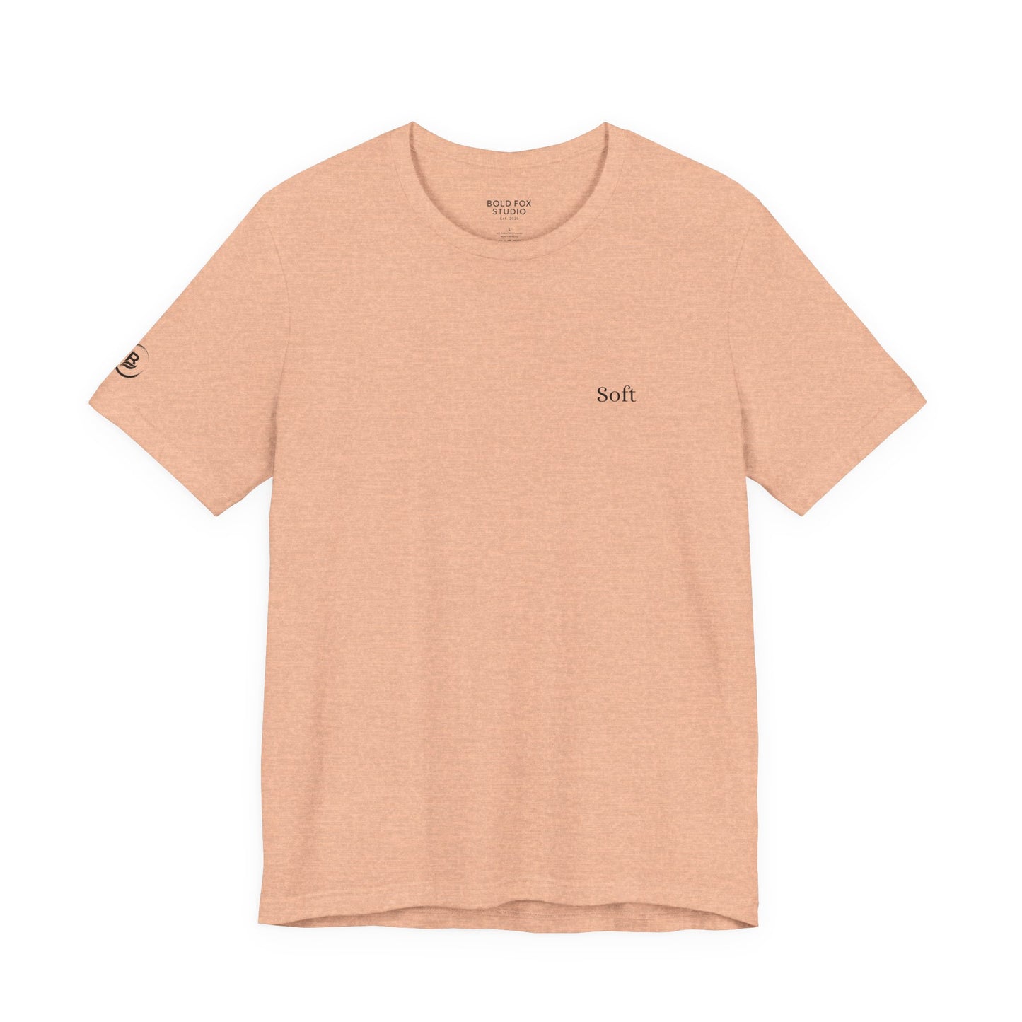 Soft, but not fragile. T-Shirt