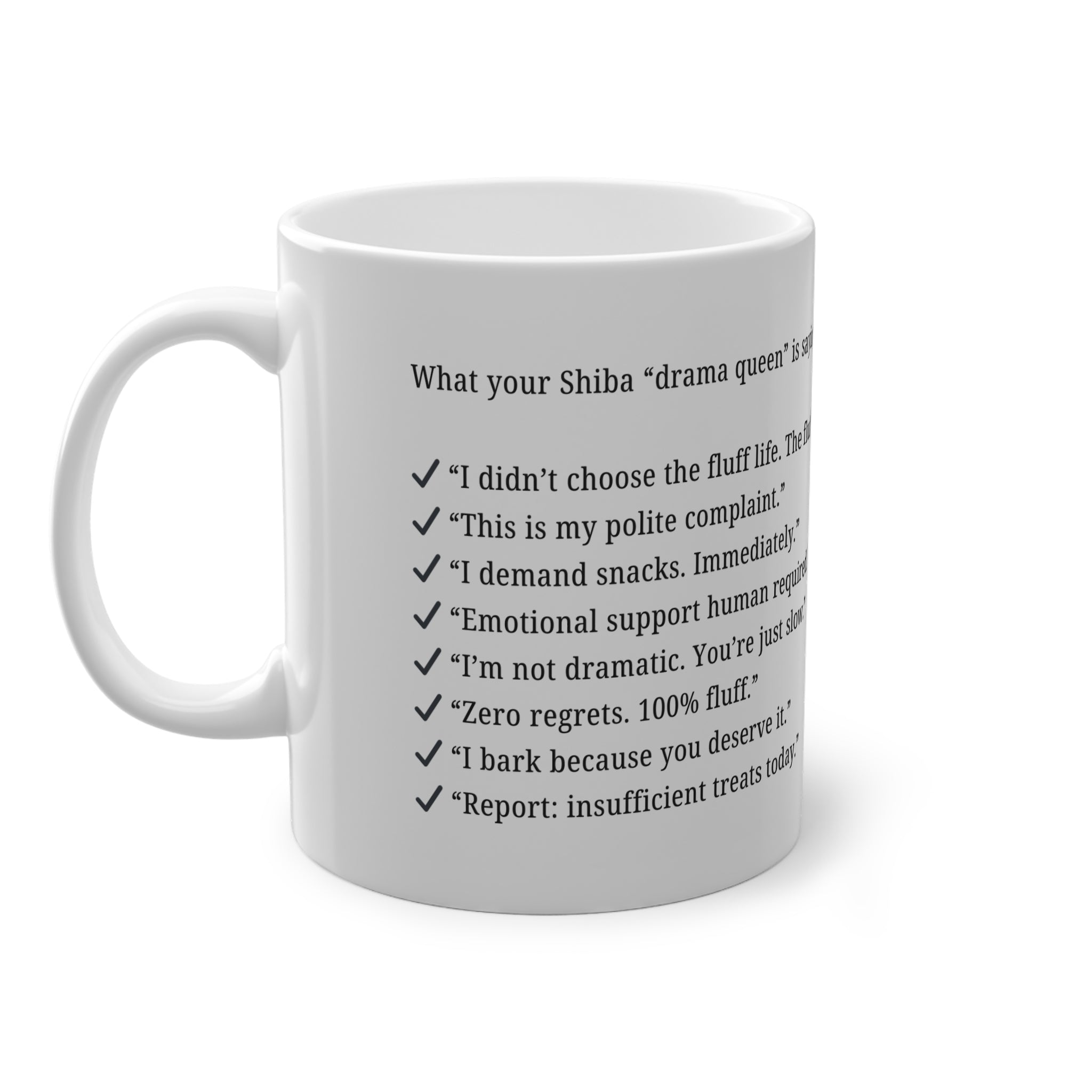 What Your Shiba is saying (Drama Queen) Mug (EU) 11oz Ceramic
