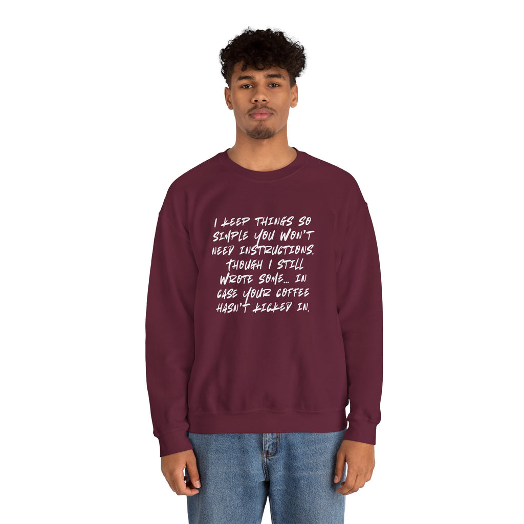 "I keep things so simple you won’t need instructions." (EU) Crewneck Sweatshirt