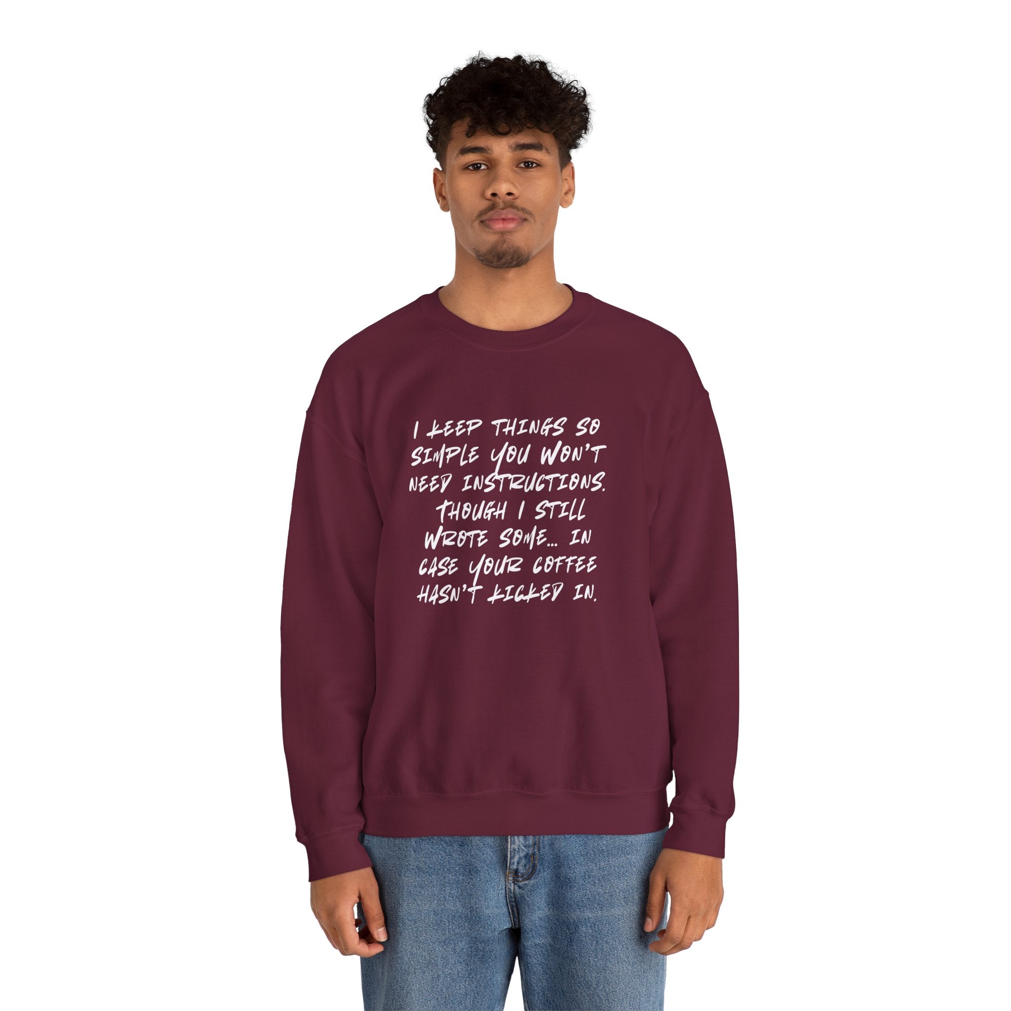 "I keep things so simple you won’t need instructions." (EU) Crewneck Sweatshirt