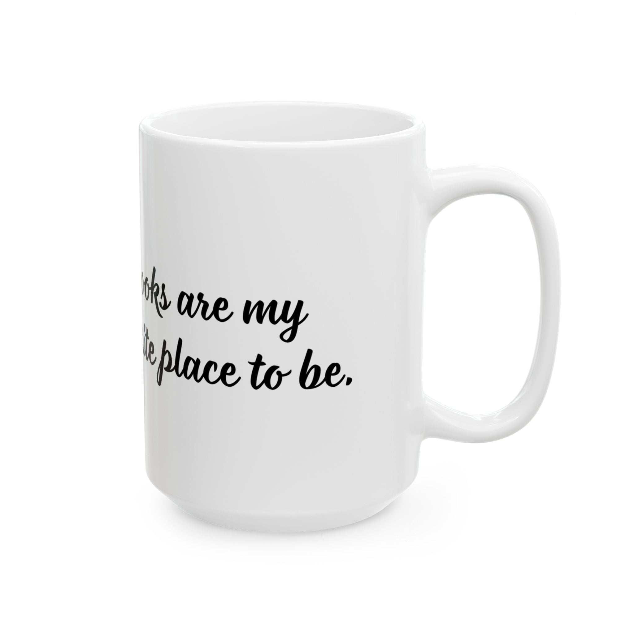 Books are my favourite place to be – Inspirational Reader Mug (11oz & 15oz)
