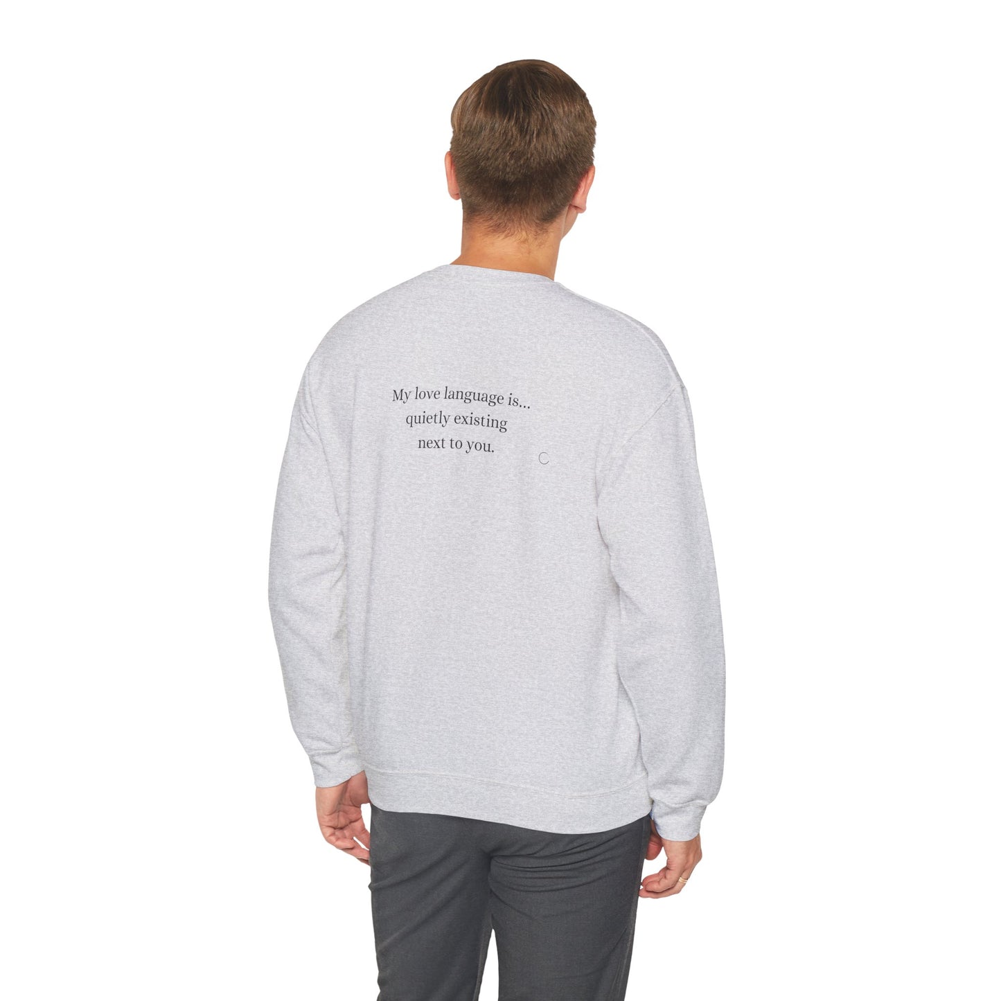 My love language is… quietly existing next to you. Sweatshirt (EU)