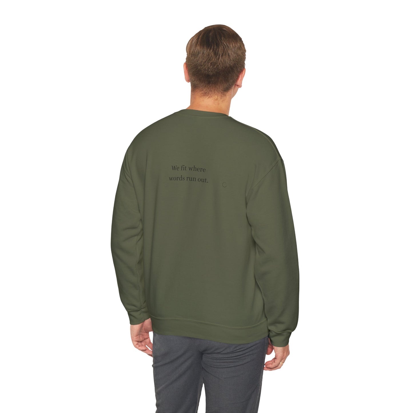 We fit where words run out. Sweatshirt (EU)